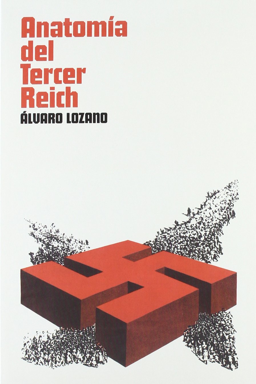 Anatomía del Tercer Reich: El debate y los historiadores book
