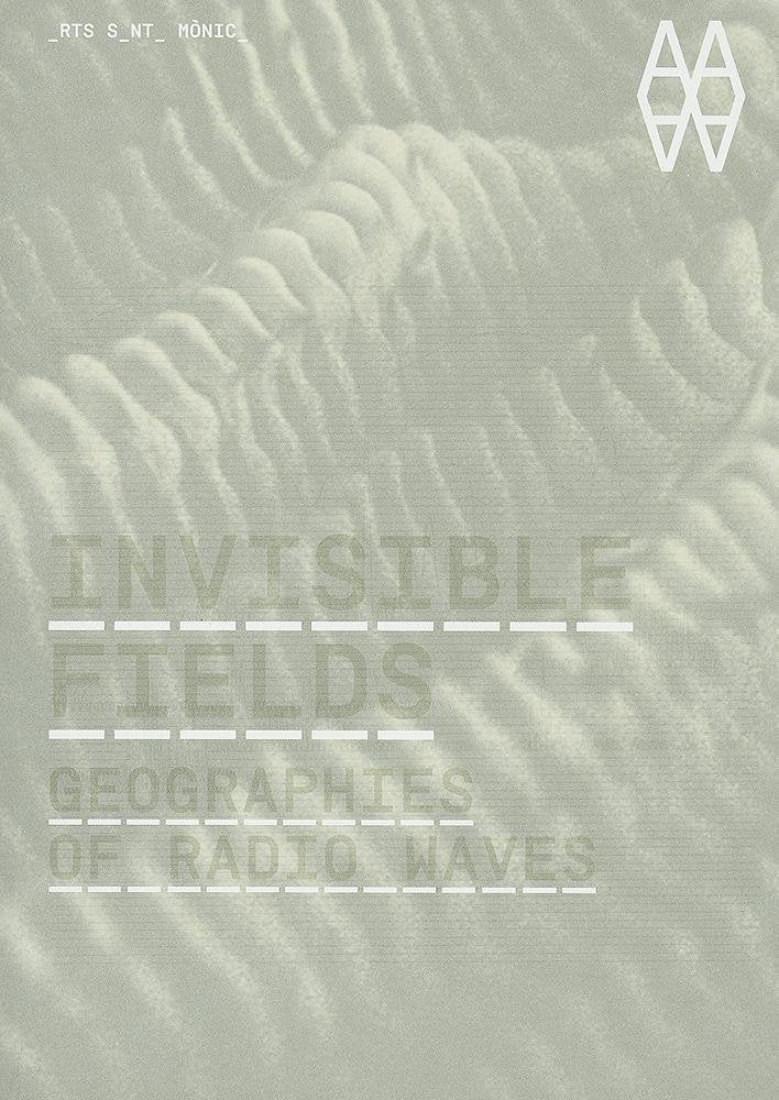 Invisible Fields: Geographies of Radio Waves Film, Art & Culture