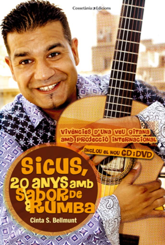 Sicus, 20 anys de sabor a rumba : vivències d'una veu gitana amb projecció mundial Art & Literature