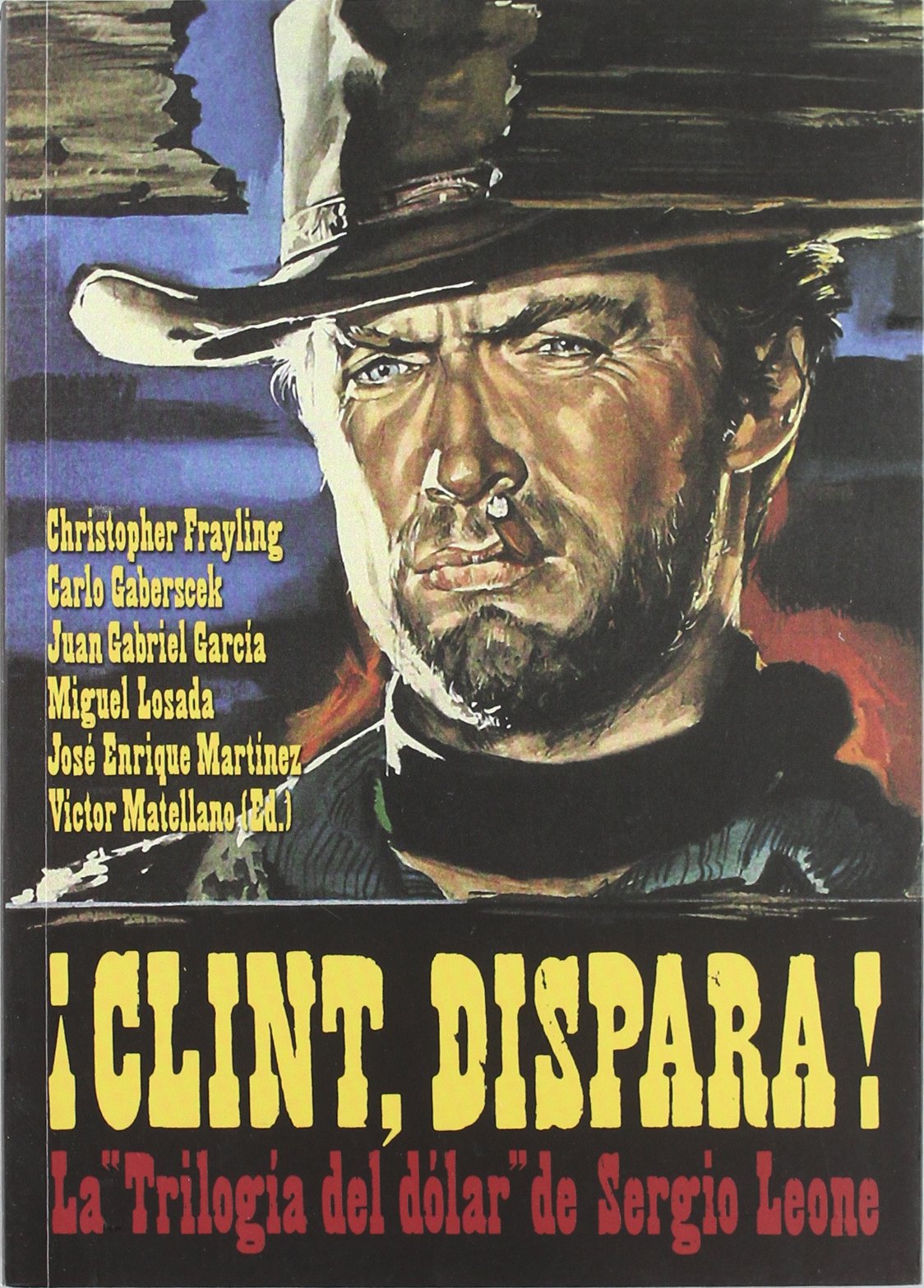 CLINT DISPARA: La trilogía del dólar de Sergio Leone book