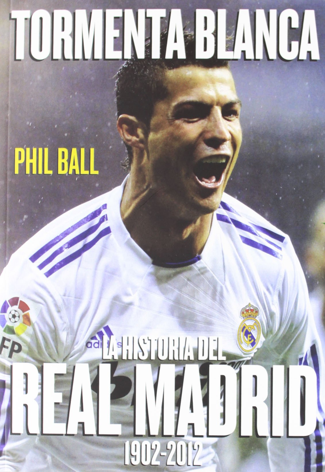Tormenta blanca : la historia del Real Madrid, 1902-2012 book