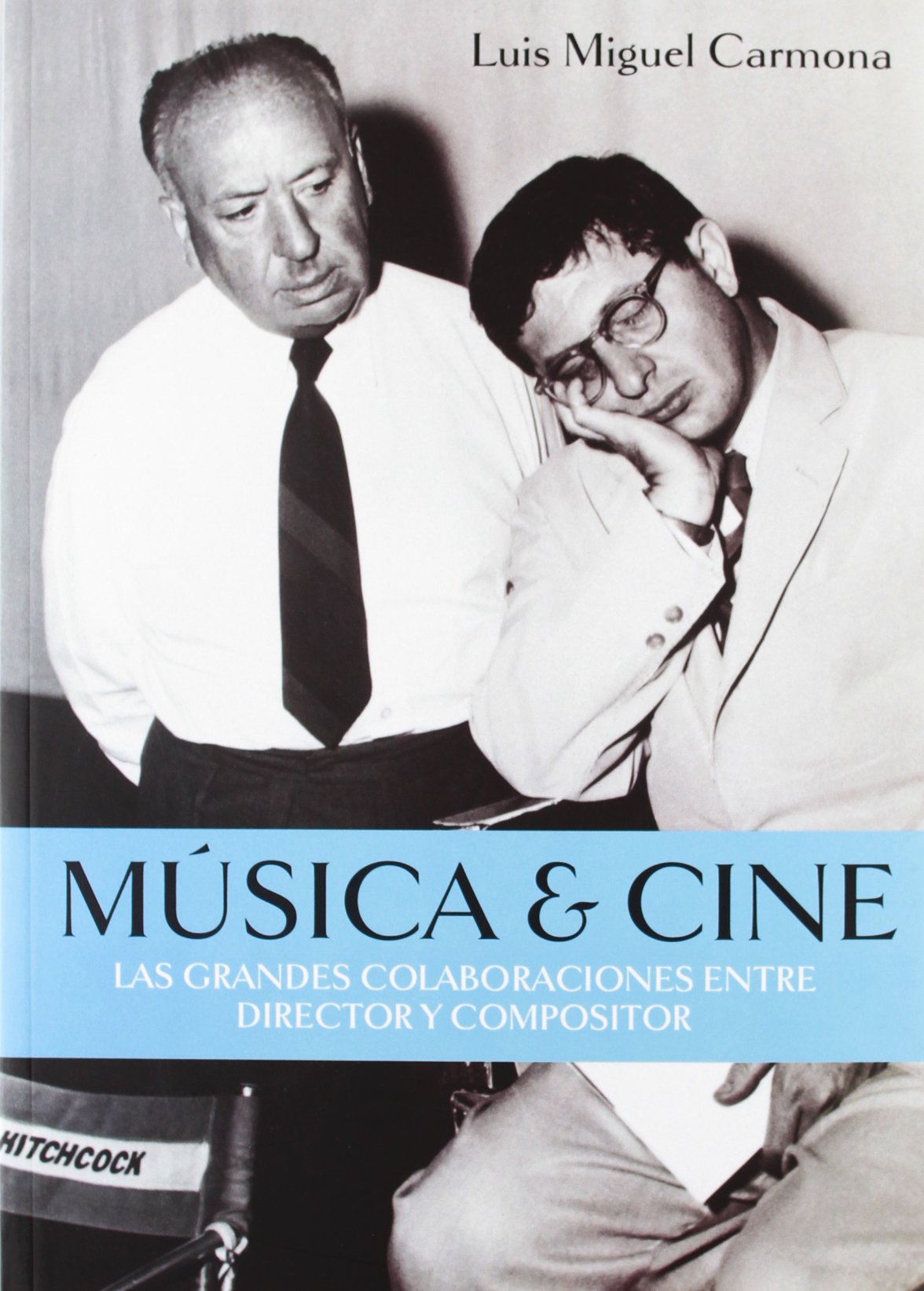 Música & Cine: Las granse colaboraciones entre director y compositor book