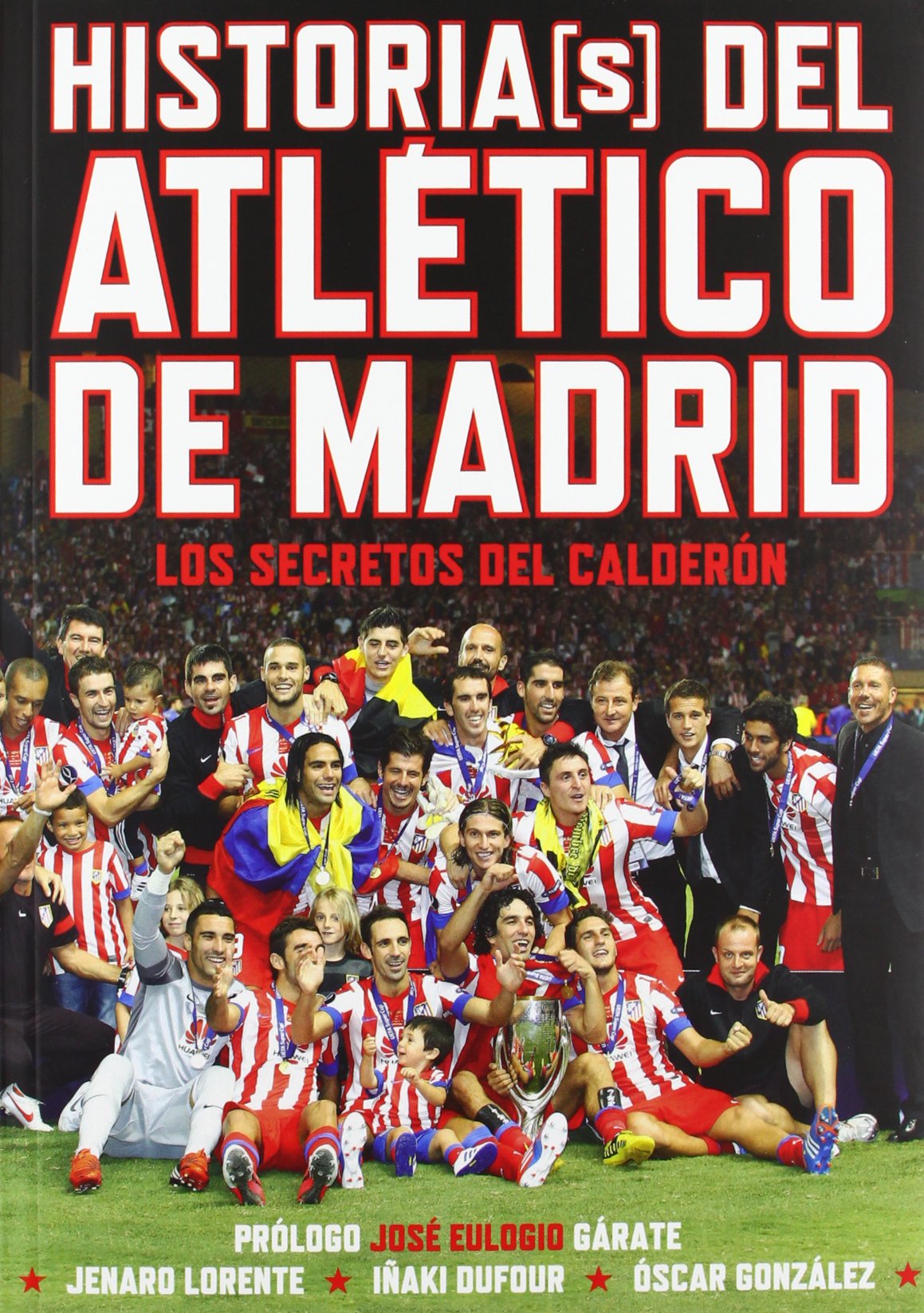 Historias(s) del Atlético de Madrid: Los secretos del Calderón book