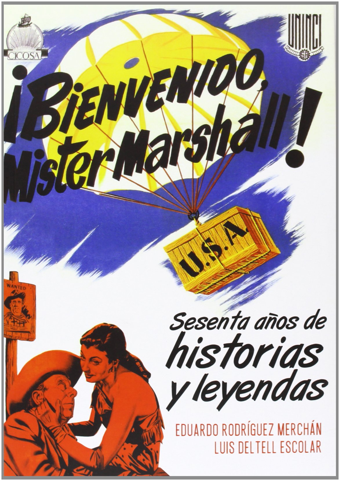 ¡Bienvenido mister Marshall! : sesenta años de anécdotas y leyendas book