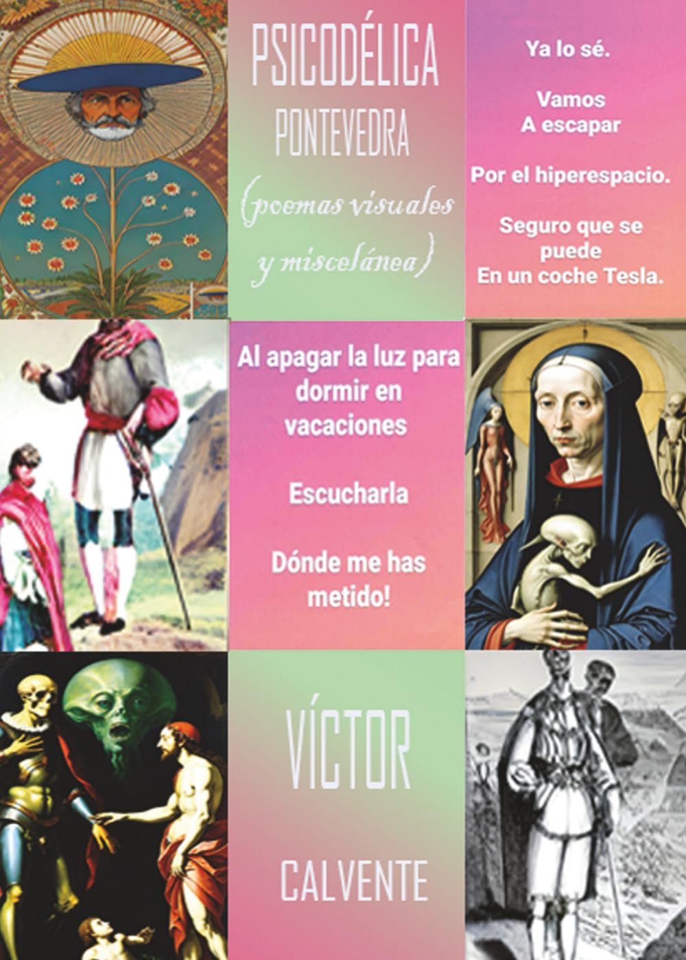 Psicodélica Pontevedra: Poemas visuales y miscelánea Essays & Short Stories