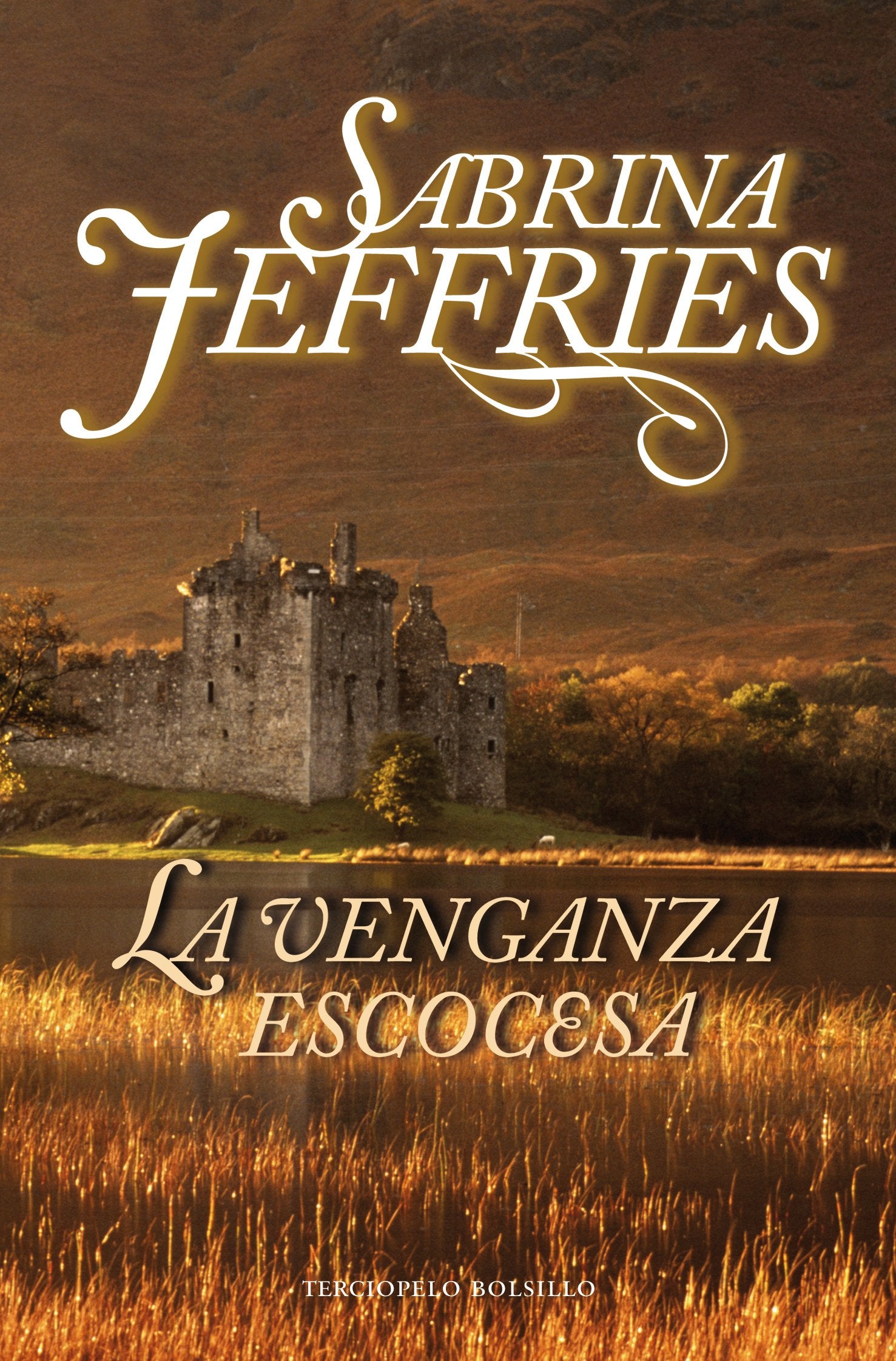 La Venganza Escocesa = Beware a Scot's Revenge Historical Fiction