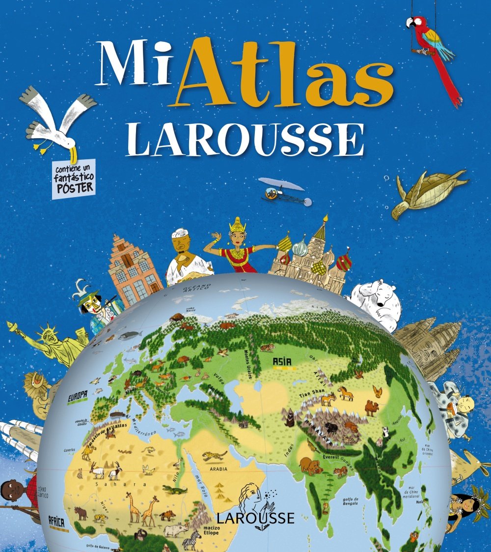 Mi atlas Larousse (Larousse - Infantil / Juvenil - Castellano - A Partir De 5/6 Años - Atlas) Geology & Geography