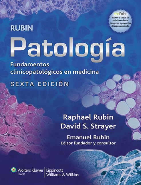 Patología de Rubin : fundamentos clinicopatológicos en medicina Medicine