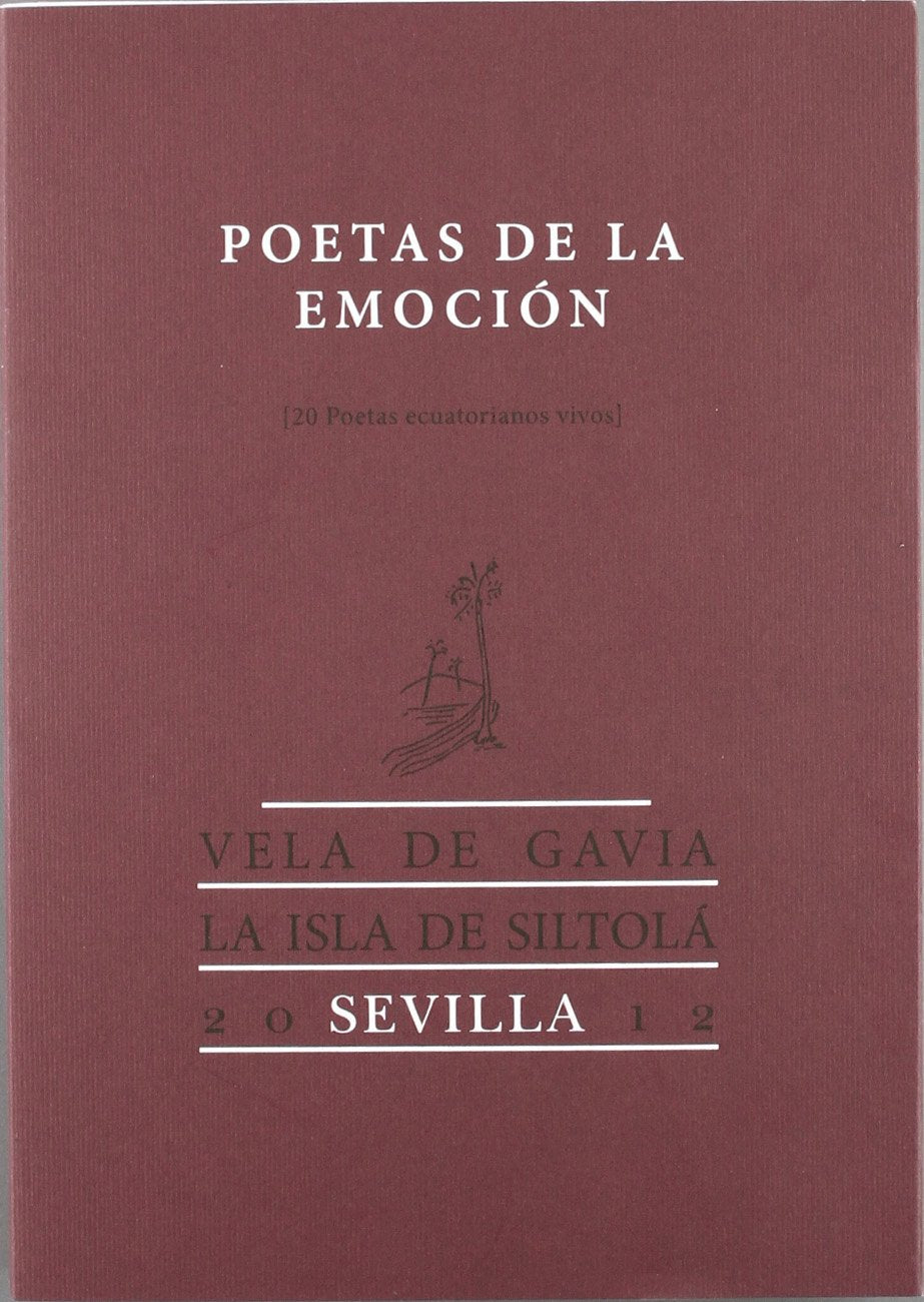 Poetas de la emoción : (20 poetas ecuatorianos vivos) (Colección Vela de Gavia, Band 14) Learning & Reference
