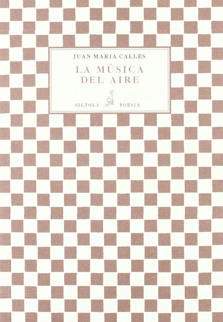 La música del aire (Colección Siltolá Poesía, Band 27) Non-fiction