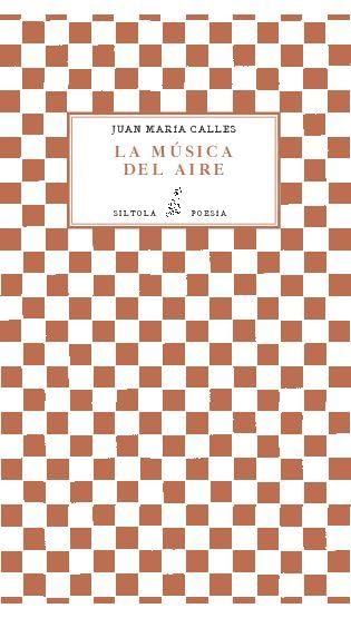 La música del aire (Colección Siltolá Poesía, Band 27) Books