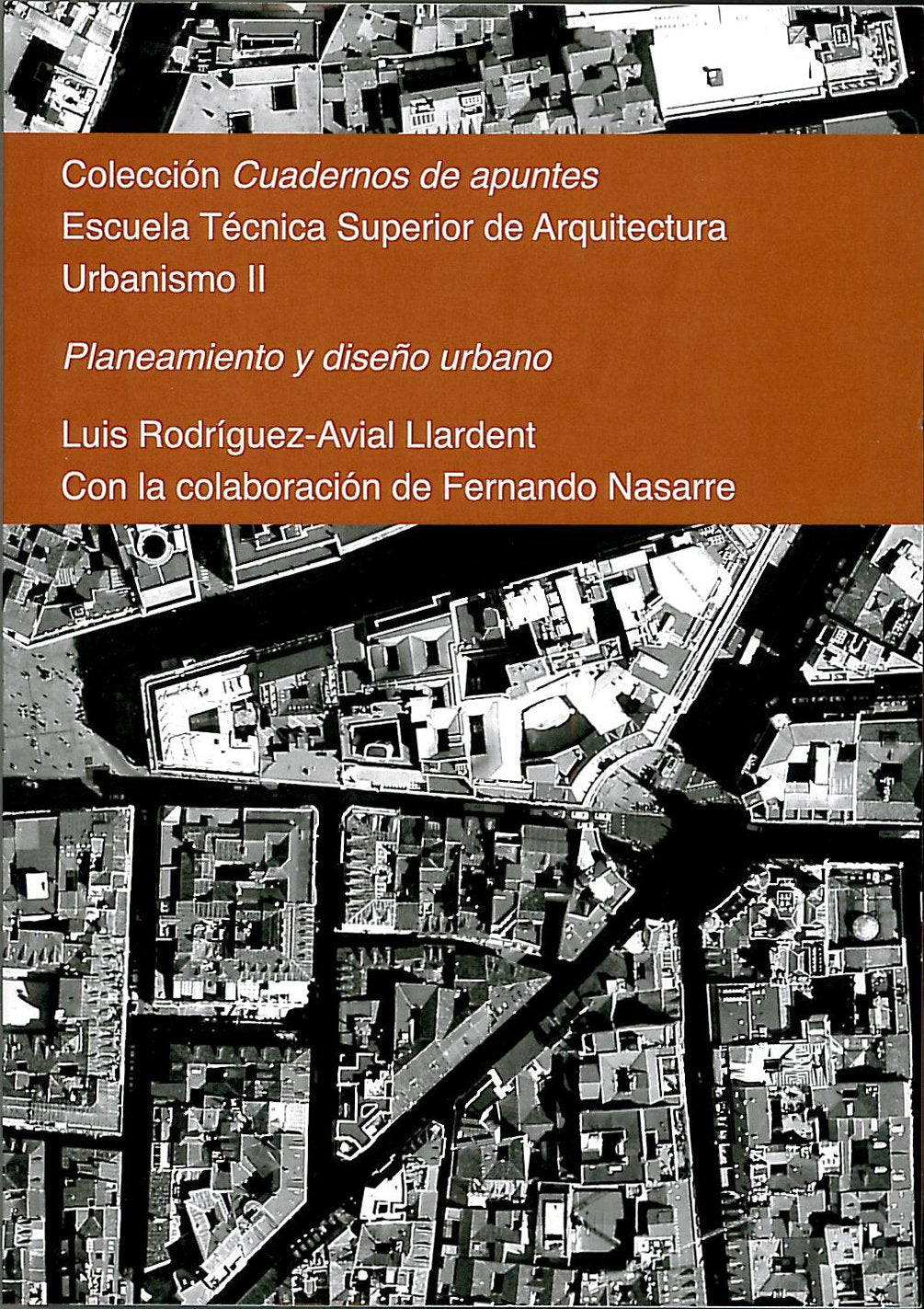 Planeamiento y diseño urbano: Colección Cuadernos de apuntes. Urbanismo II Social Sciences
