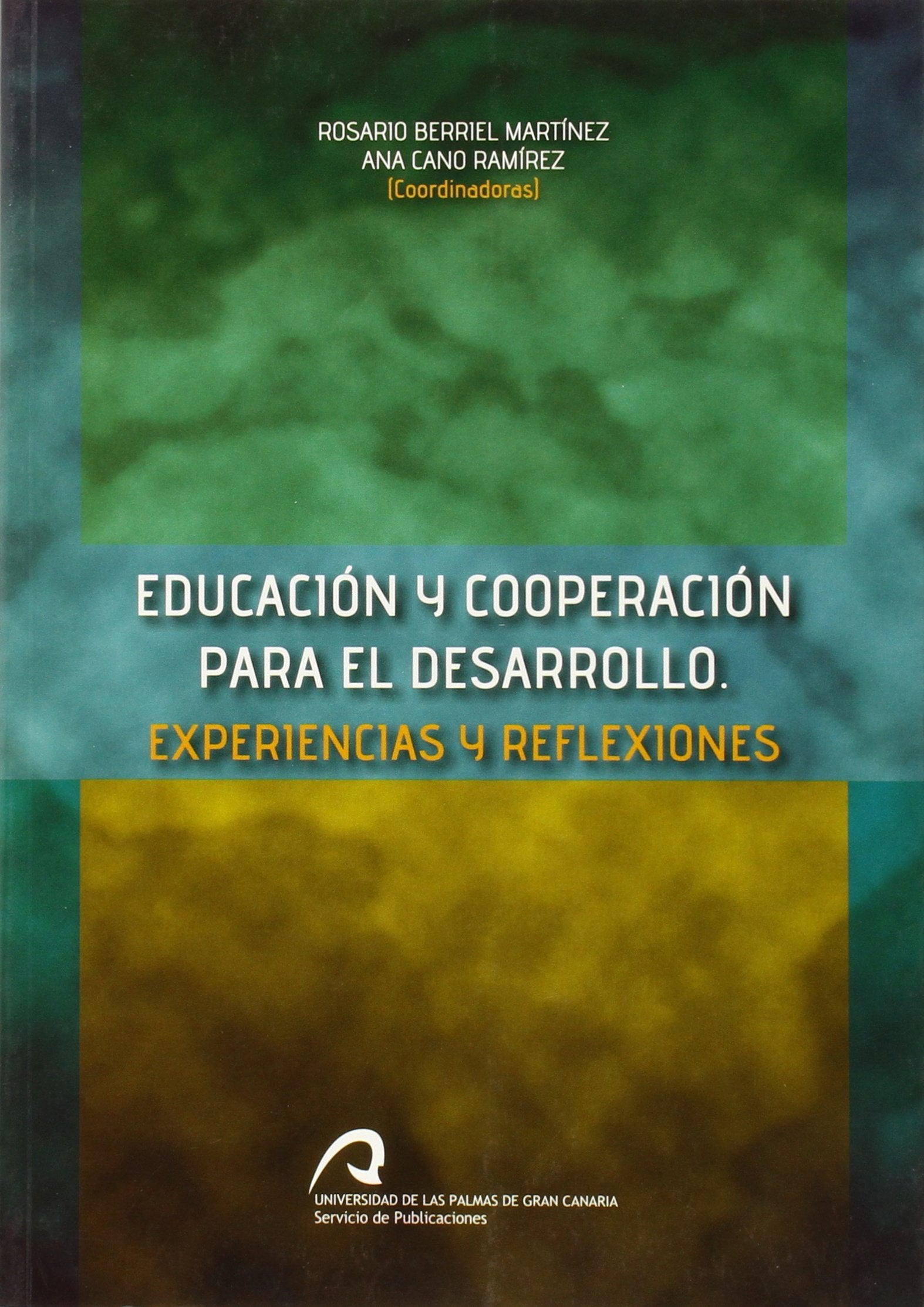 Educación y cooperación para el desarrollo : experiencia y reflexiones (Monografía) Business, Finance & Career