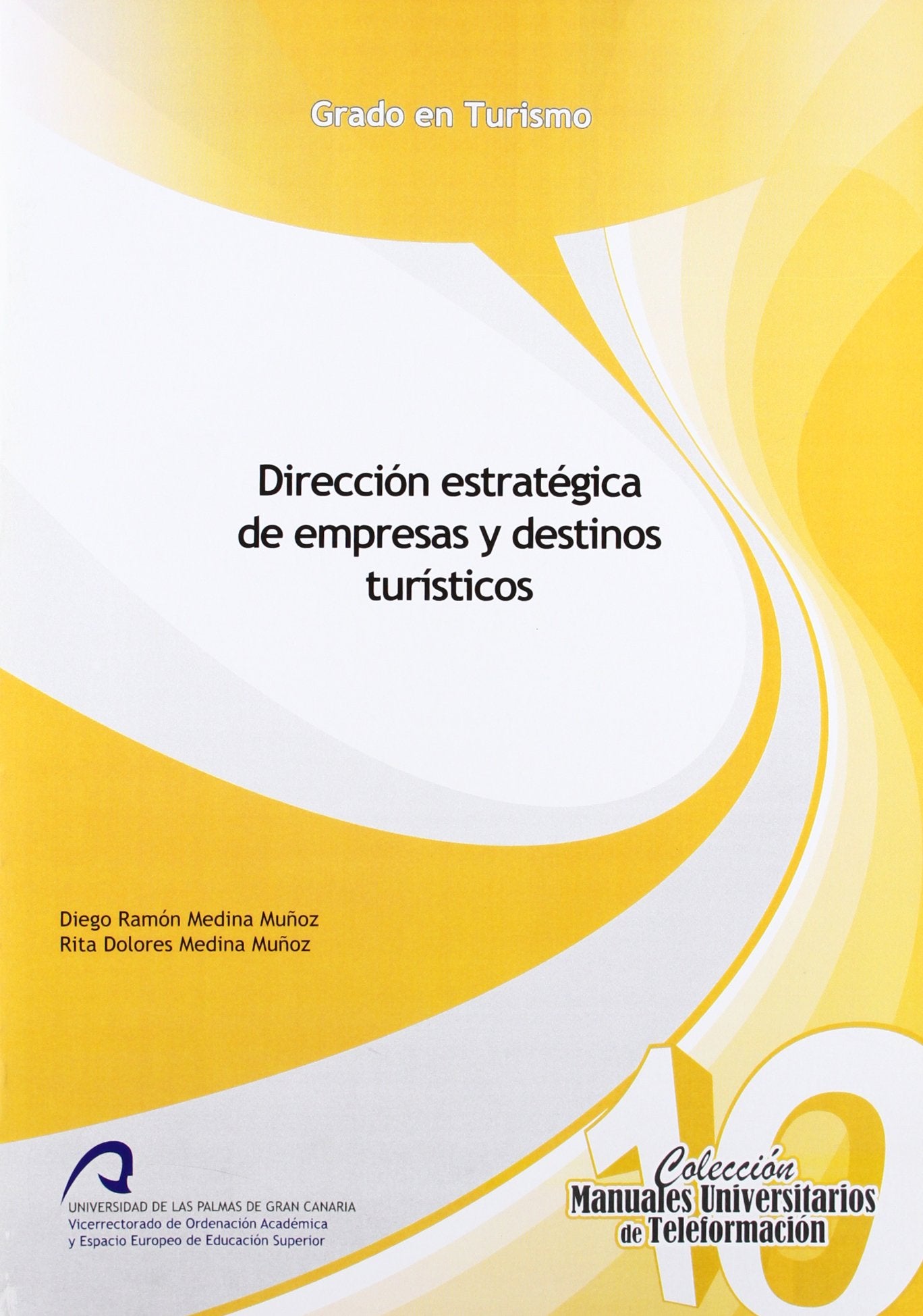 Dirección estratégica de empresas y destinos turísticos (Manuales Docentes Grado en Turismo, Band 10) Learning & Reference