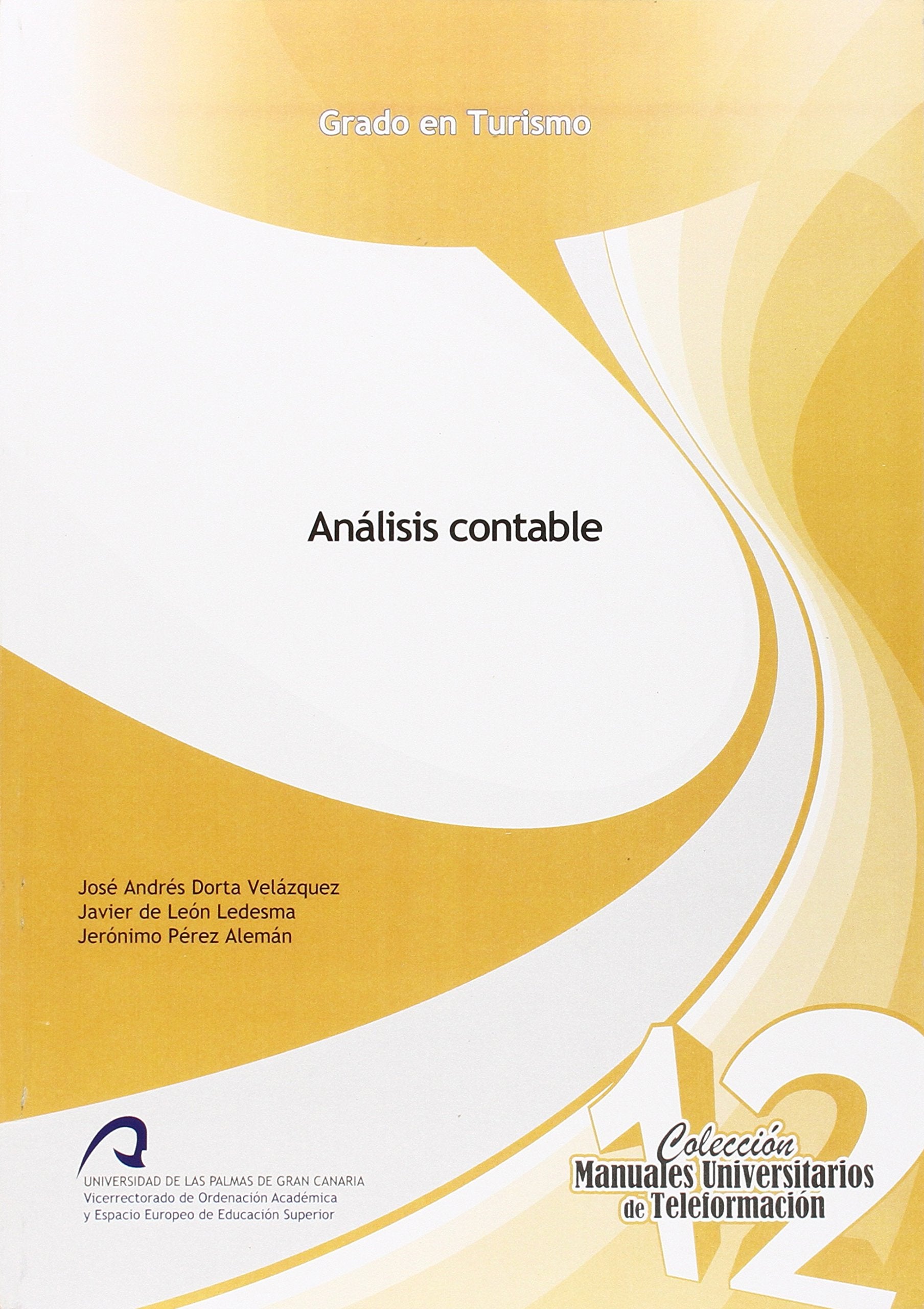 Análisis contable (Manuales Universitarios de Teleformación Grado en Turismo, Band 12) Learning & Reference