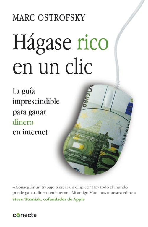 Hágase rico en un click / Get Rich Click!: La guía imprescindible para ganar dinero en internet / The Ultimate Guide to Making Money on the Internet book