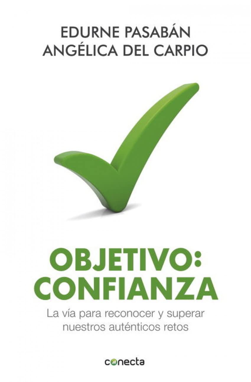 Objetivo confianza / Target Confidence: La vía para reconocer y superar nuestros auténticos retos / The way to recognize and overcome our real challenges book