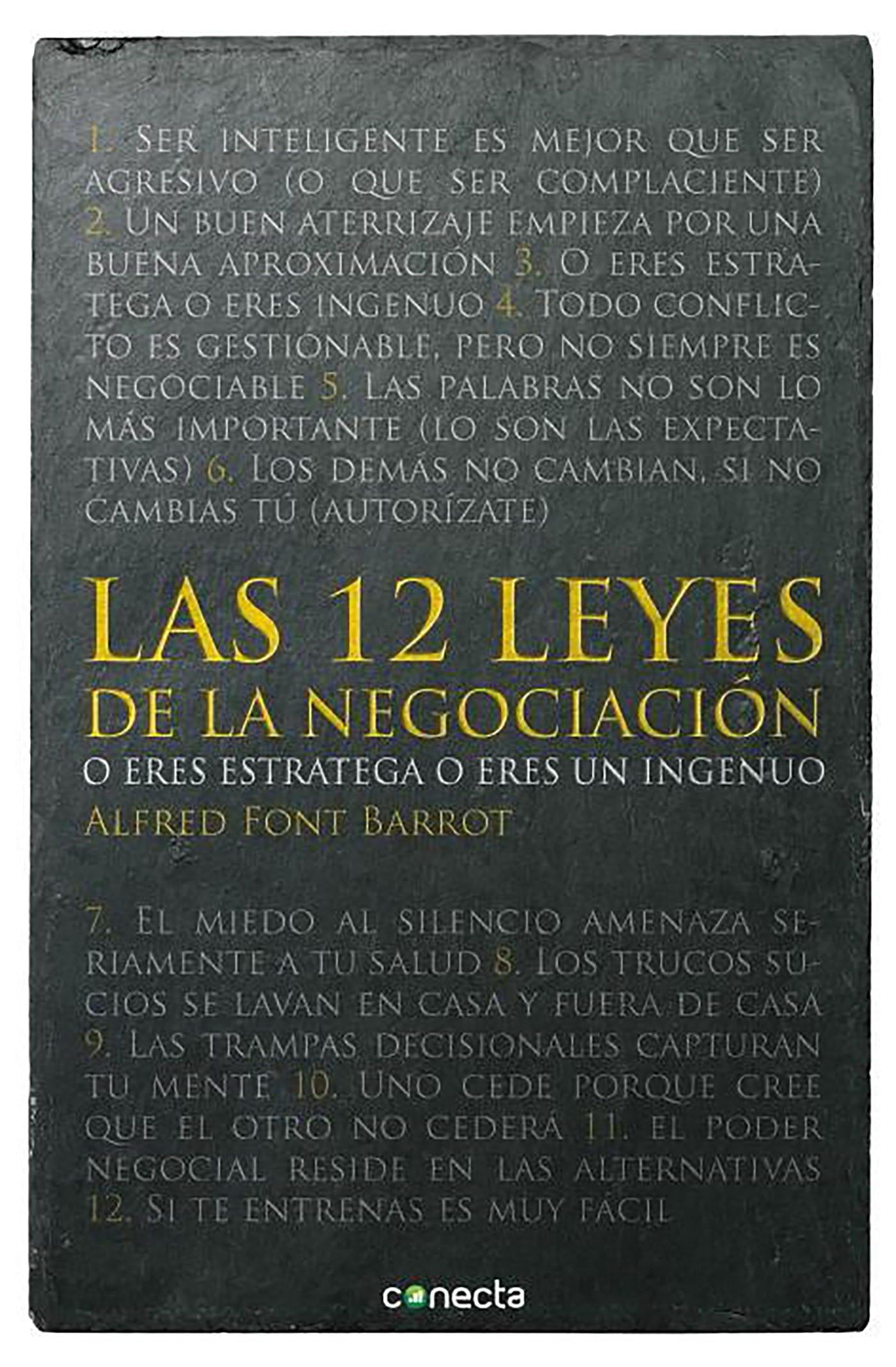 Las 12 leyes de la negociación / The 12 Laws of Negotiation: O eres estratega o eres un ingenuo (Conecta) Business, Finance & Career