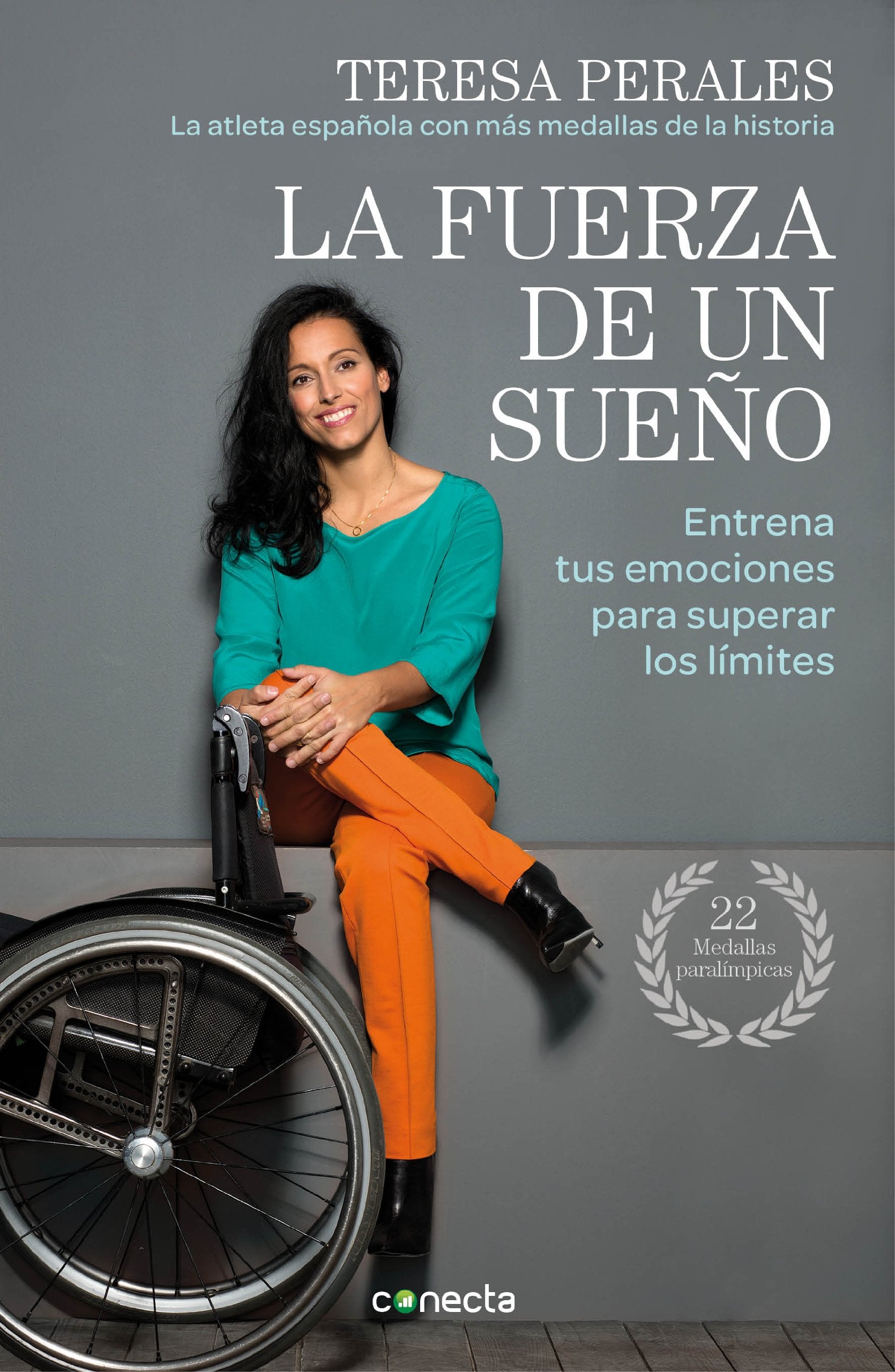 La fuerza de un sueño : entrena tus emociones para superar los límites (Conecta) Sports