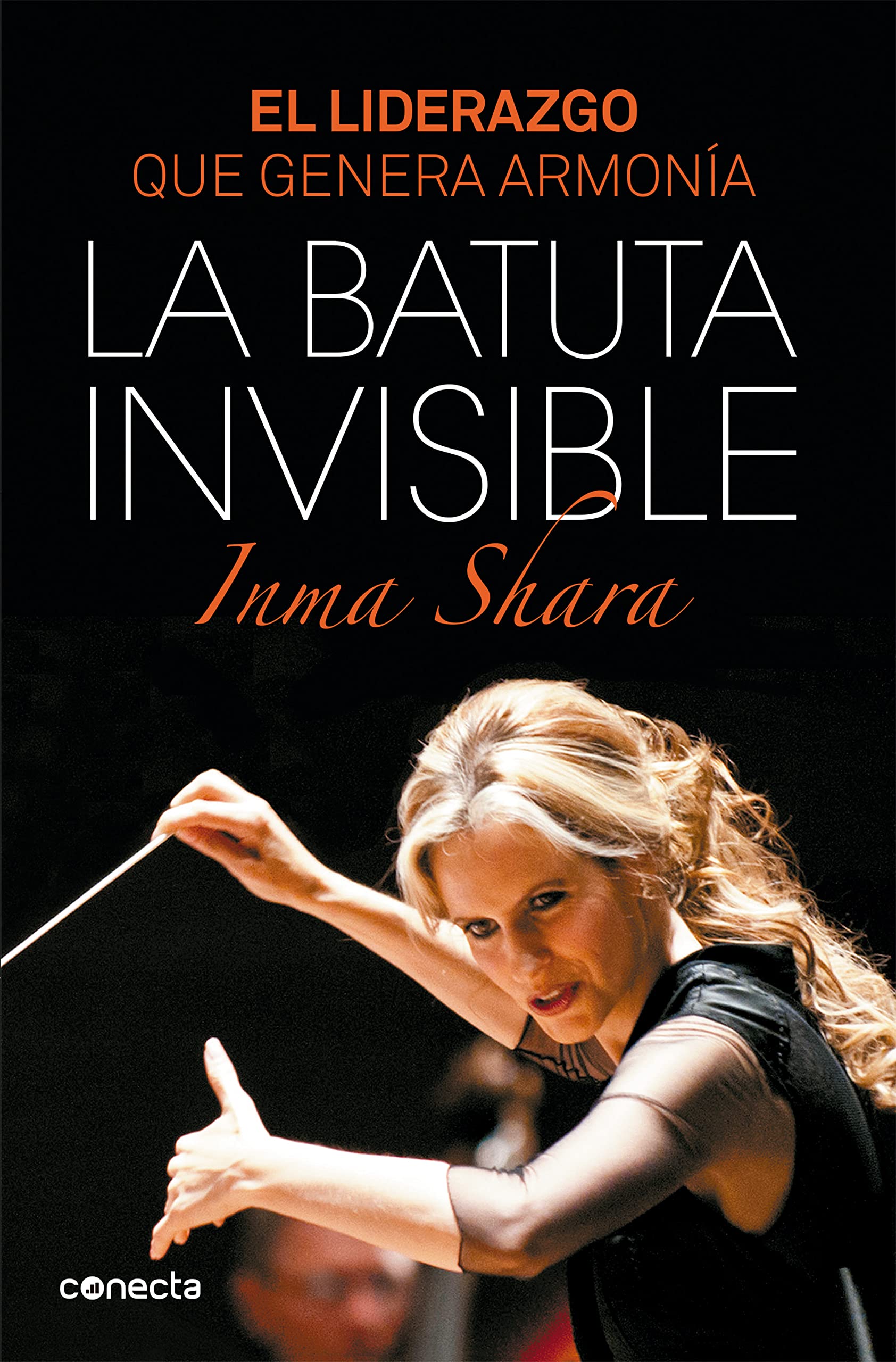 La batuta invisible: El liderazgo que genera armonía book