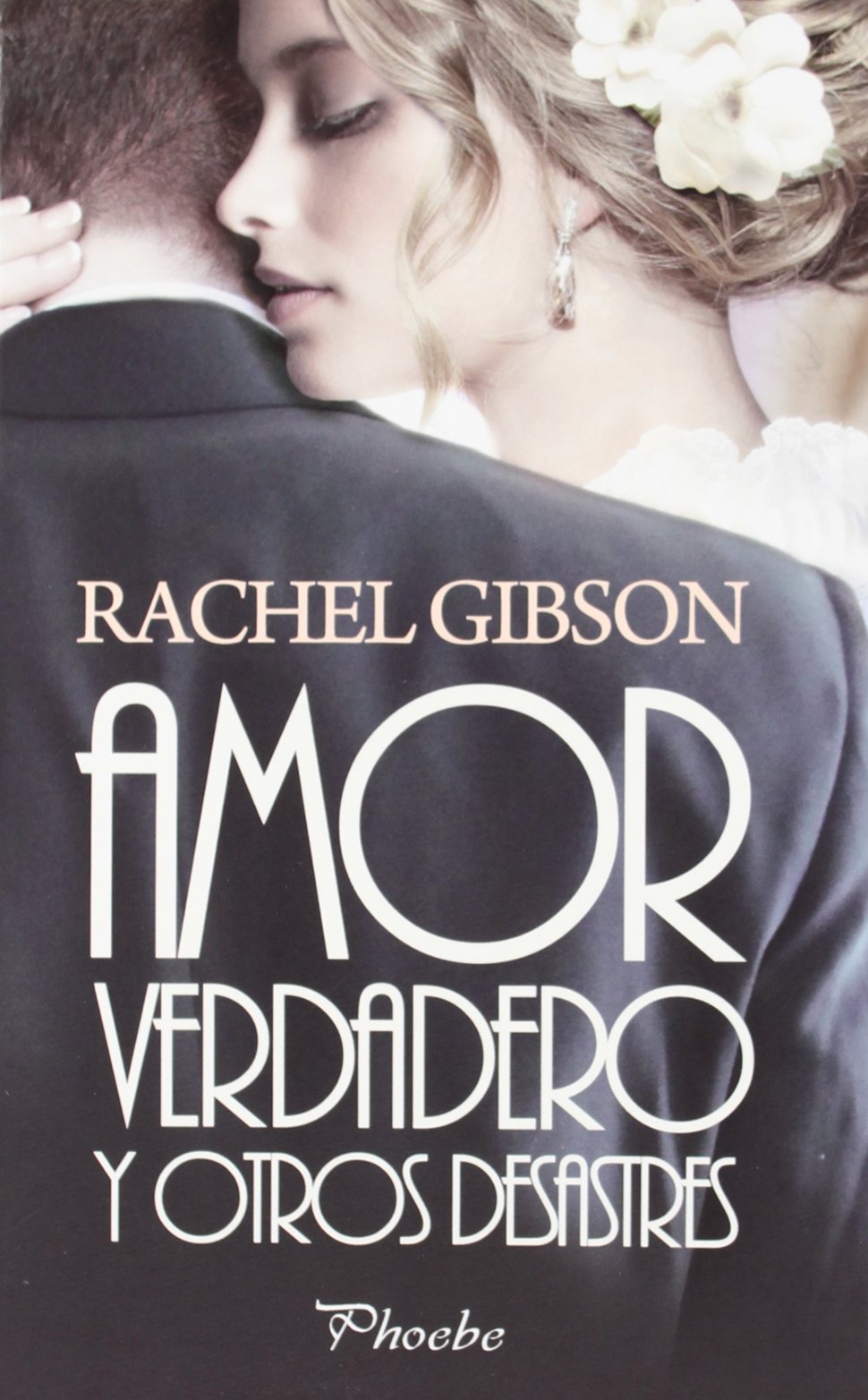 Amor verdadero y otros desastres (Phoebe) Books