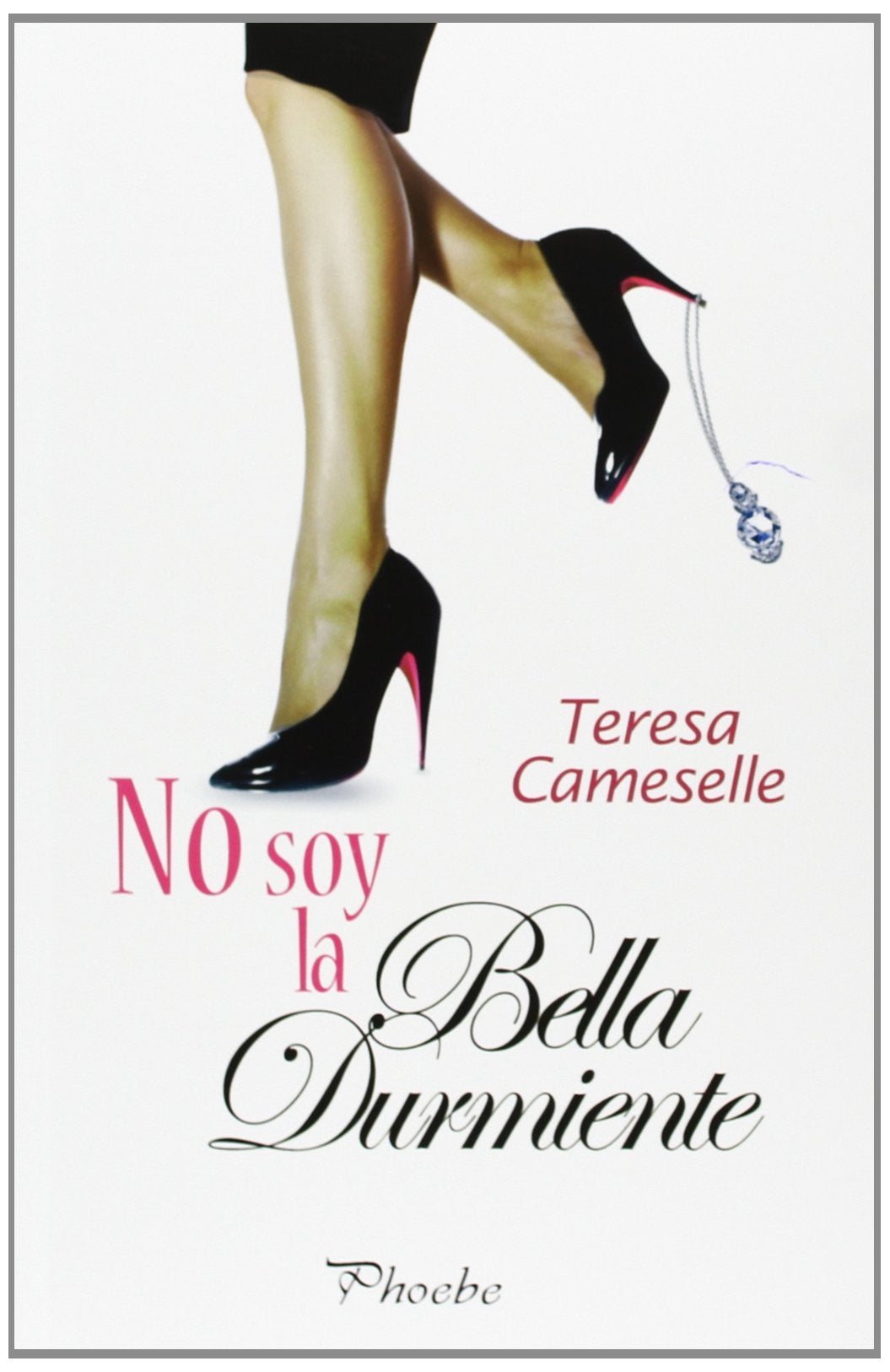 No soy la bella durmiente (Phoebe) Books
