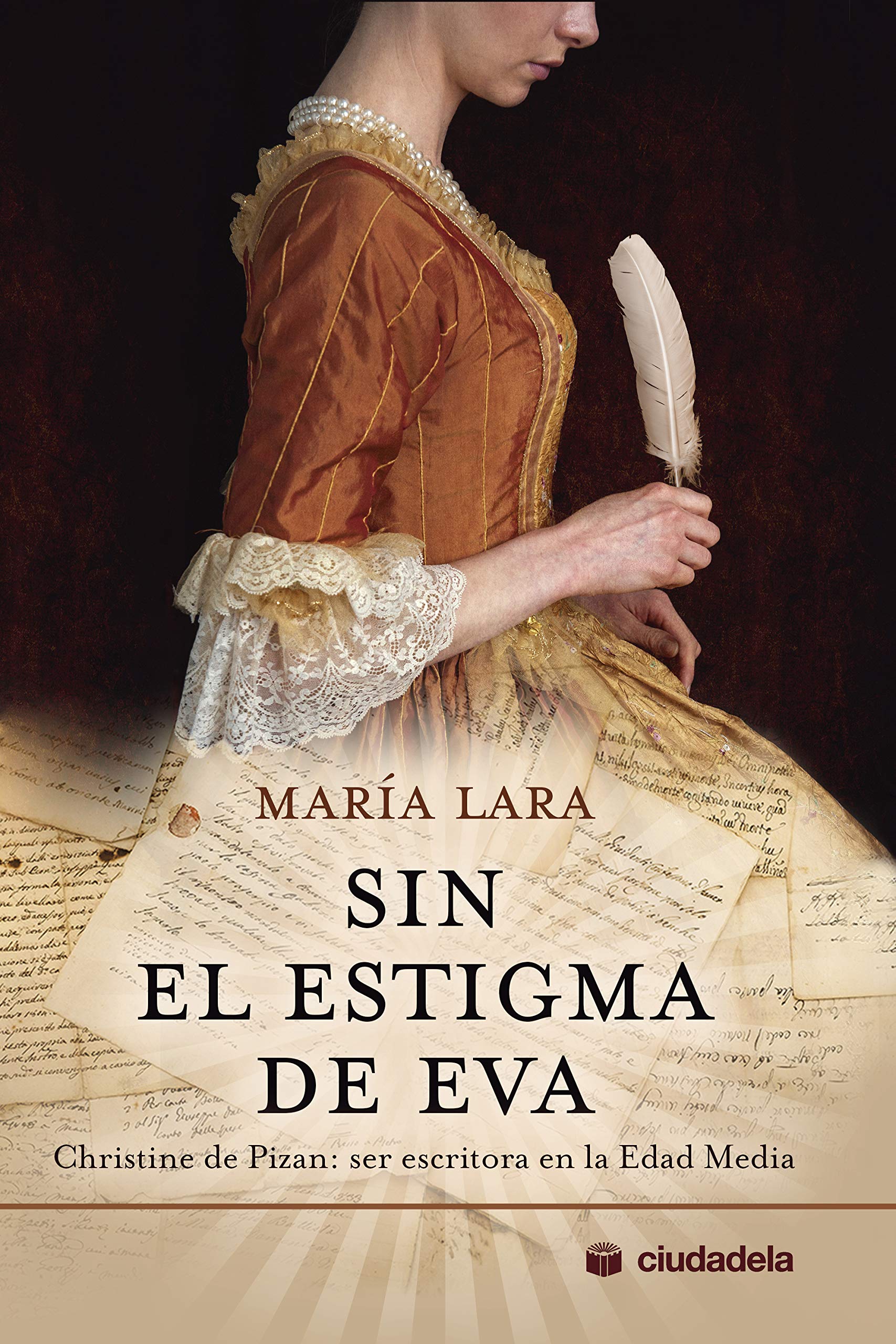 Sin el estigma de Eva : Christine de Pizan : ser escritora en la Edad Media book