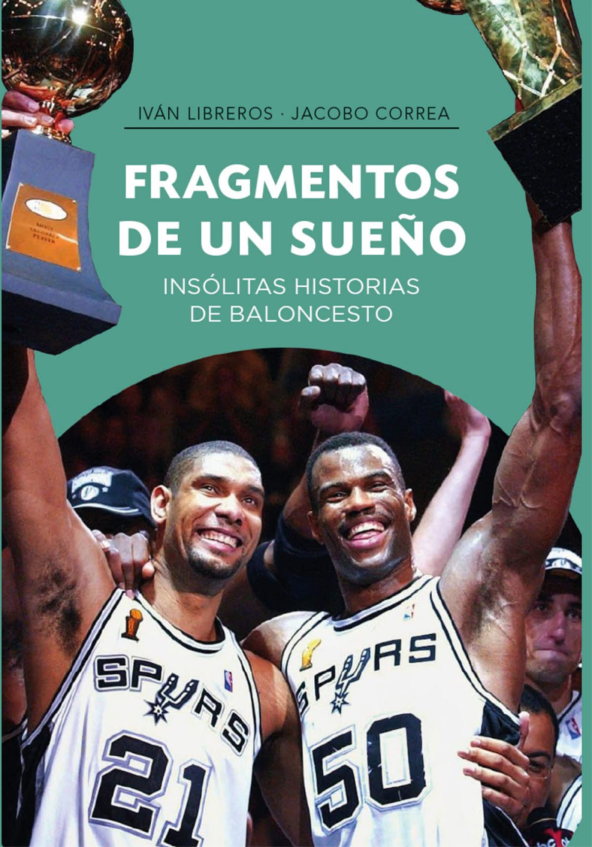 Fragmentos de un sueño: Insólitas historias de baloncesto book