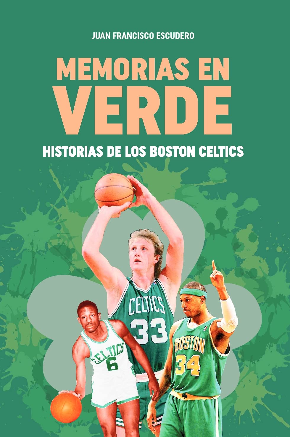 Memorias en verde. Historias de los Boston Celtics (Baloncesto para leer) Books