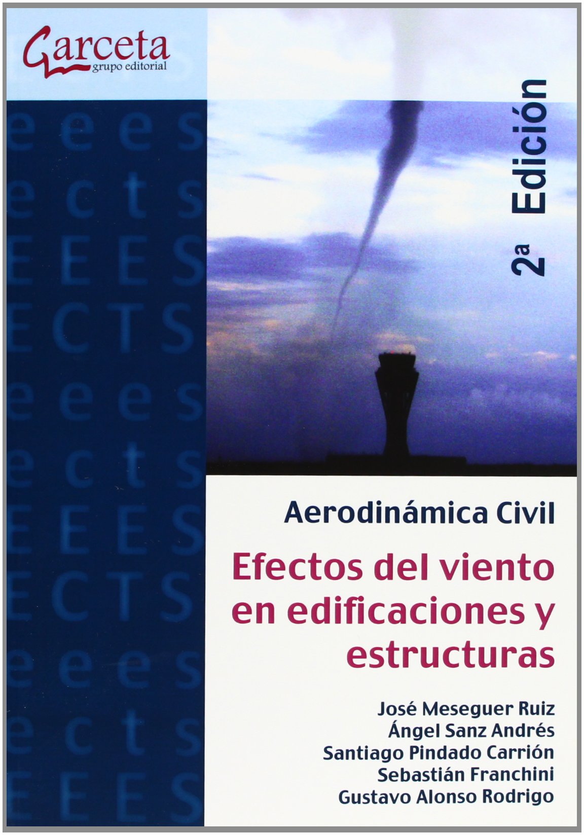 Aerodinámica civil 2ª Edición: Efectos del viento en edificaciones y estructuras book