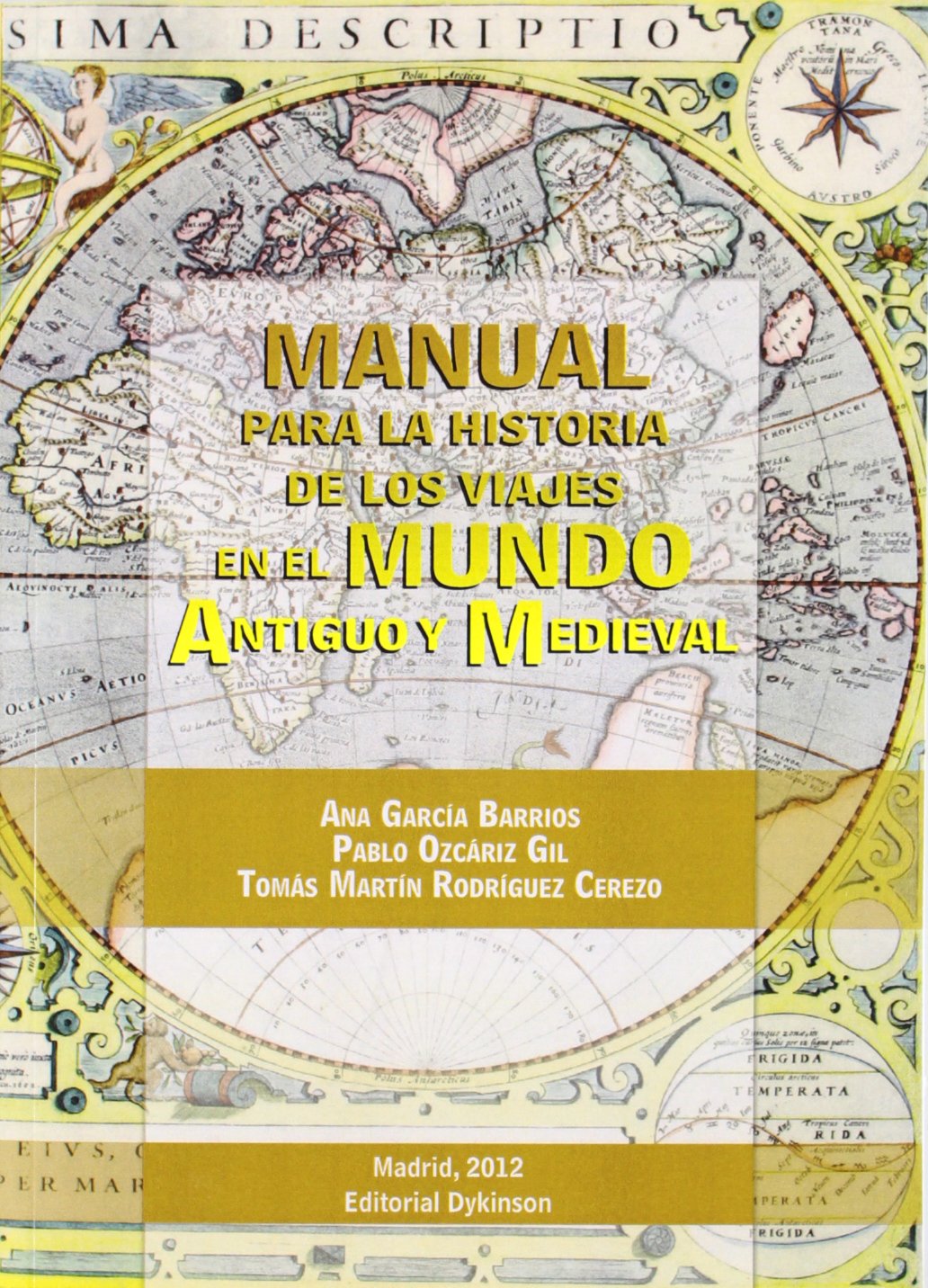 Manual para la historia de los viajes en el mundo antiguo y medieval / Manual for the history of travel in the ancient and medieval world book