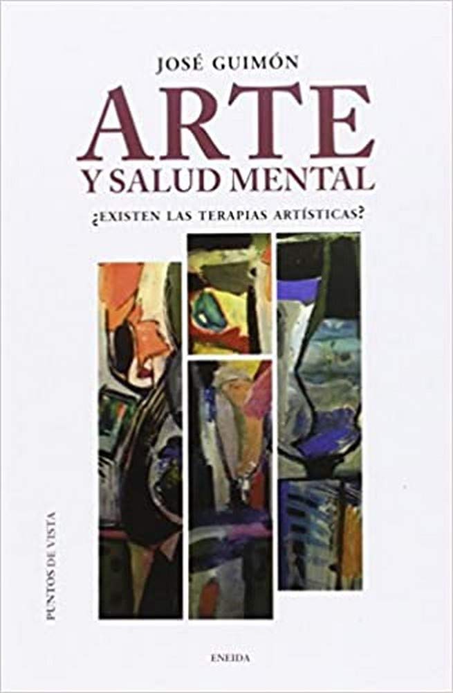 Arte y salud mental : ¿existen las terapias artísticas? book