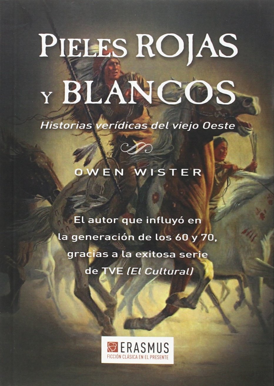 Wister, O: Pieles rojas y blancos : historias verídicas del Learning & Reference