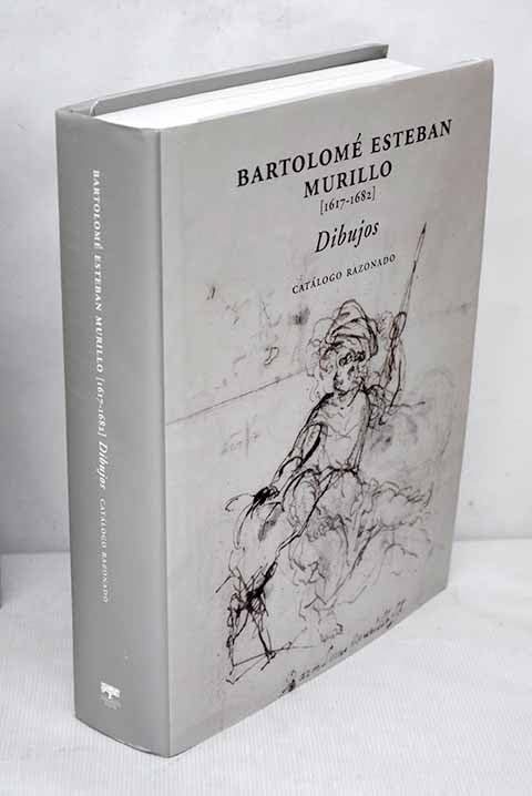 Bartolomé Esteban Murillo (1617-1682). Dibujos: Catálogo razonado book