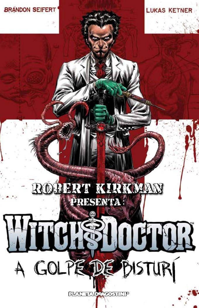 Robert Kirkman presenta Witch Doctor, A golpe de bisturí (Independientes USA) Manga