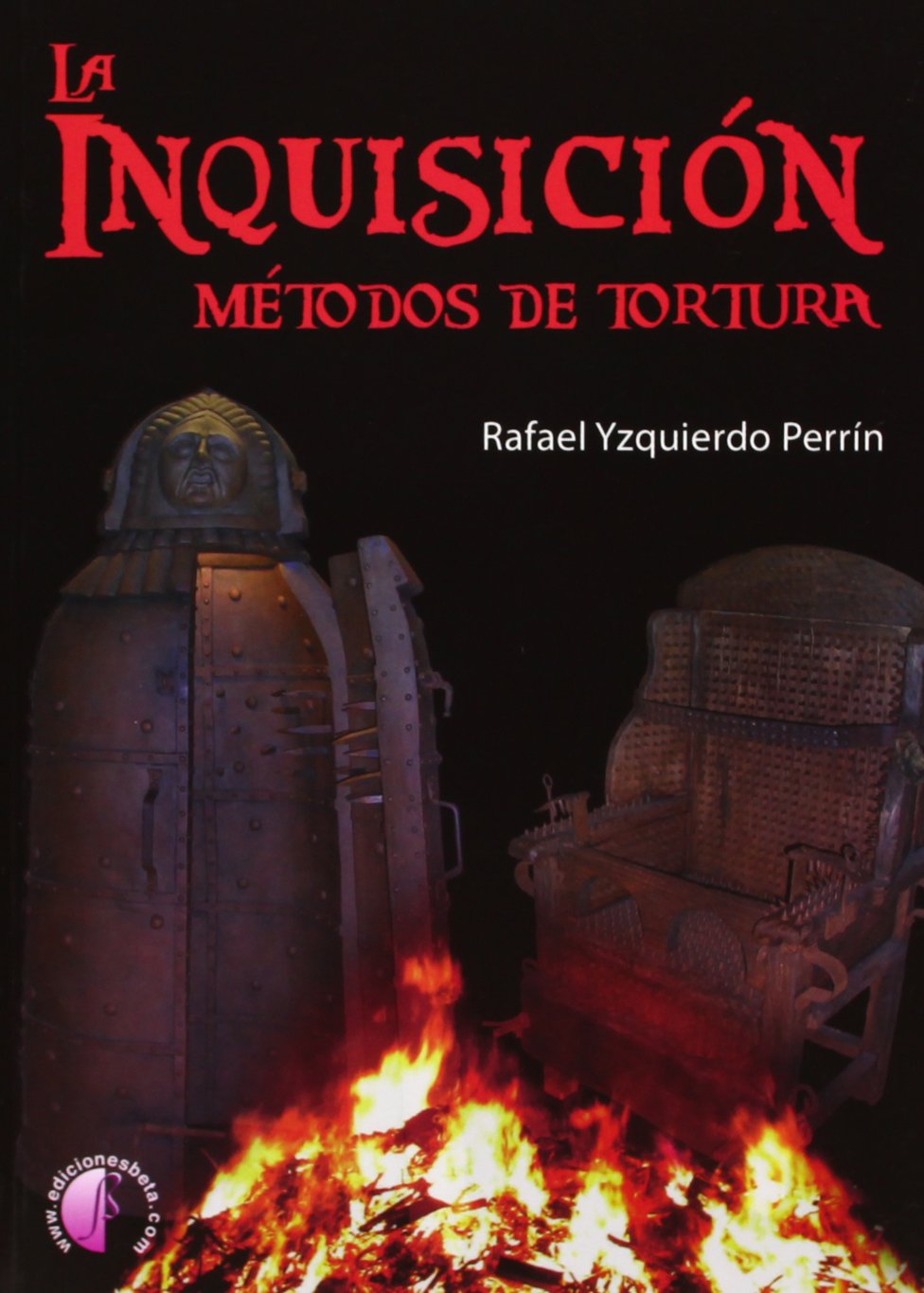La Inquisición : métodos de tortura (Ensayo) Philosophy
