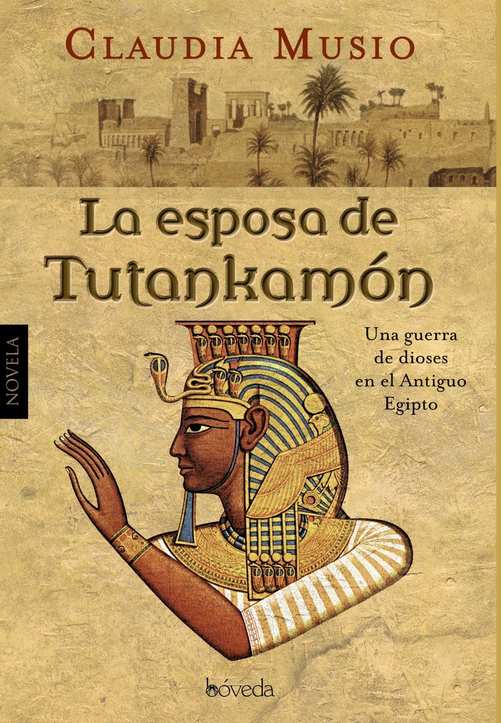La esposa de Tutankamón / The wife of Tutankhamun book