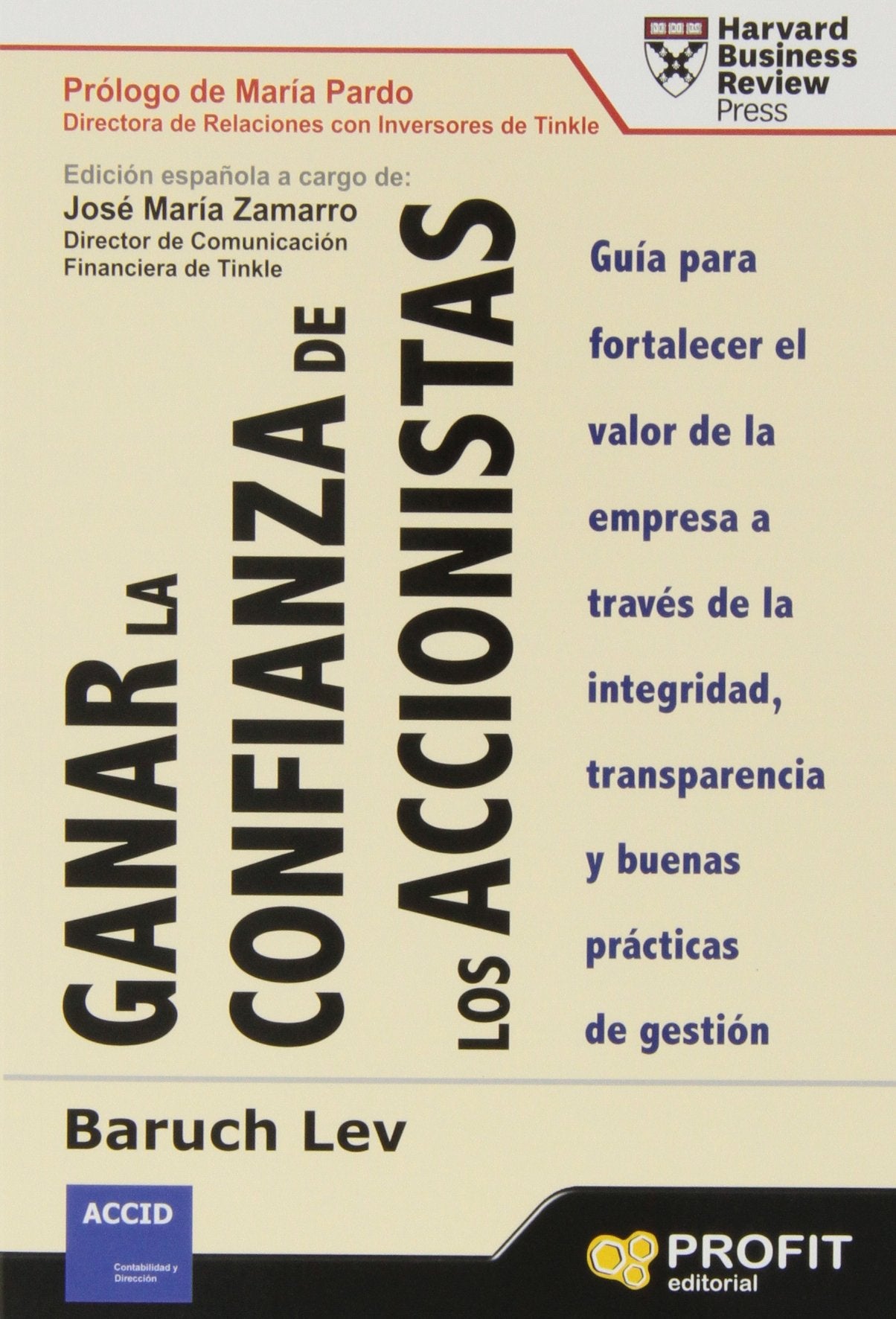 Ganar la confianza de los accionistas : guía para fortalecer el valor de la empresa a través de integridad, transparencia y buenas prácticas de gestión book