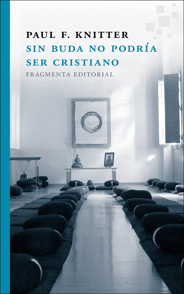 Sin Buda no podría ser Cristiano / Without Buddha could not be a Christian book