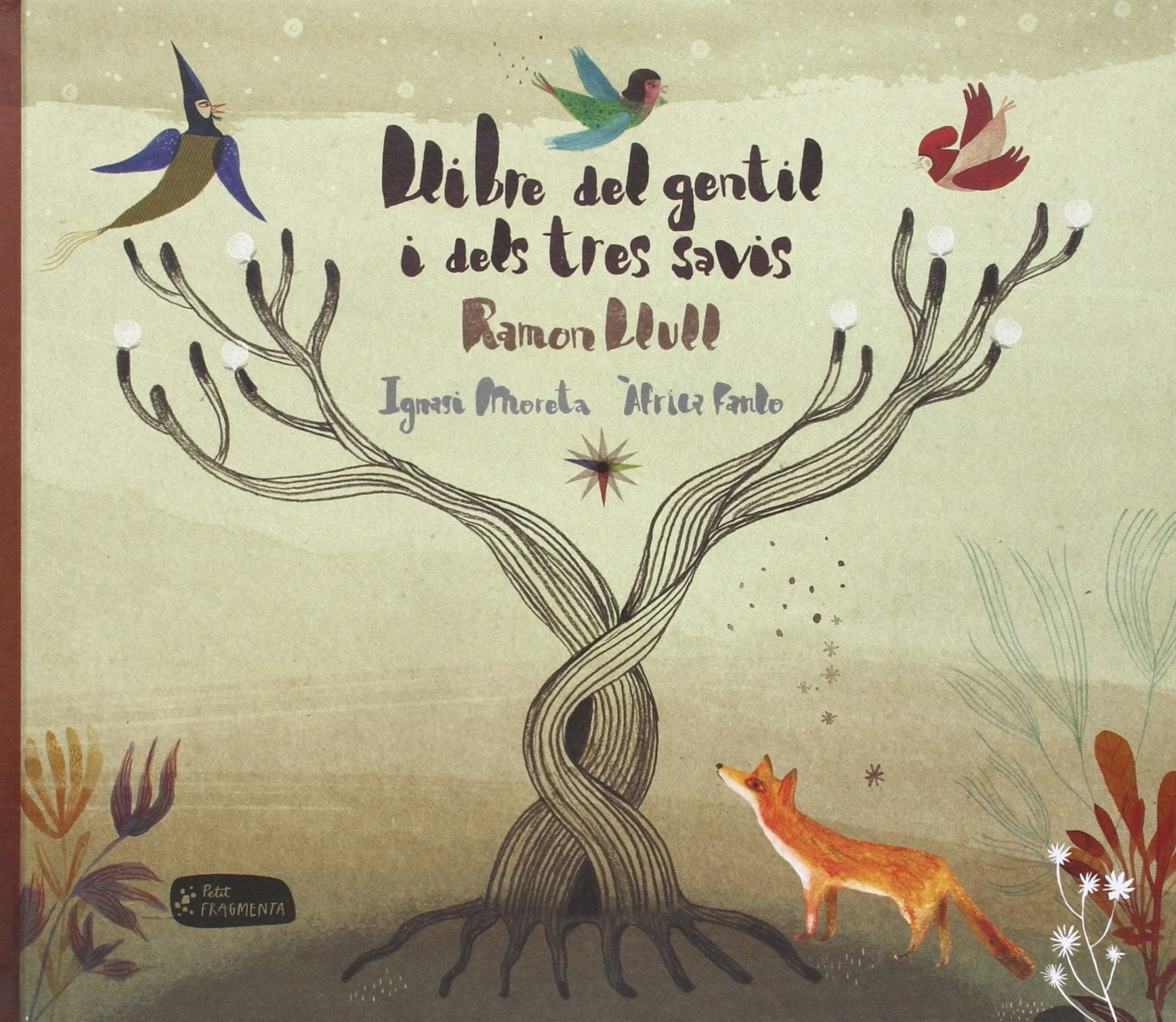 Llibre del gentil i dels tres savis (Petit Fragmenta, Band 6) Social Sciences