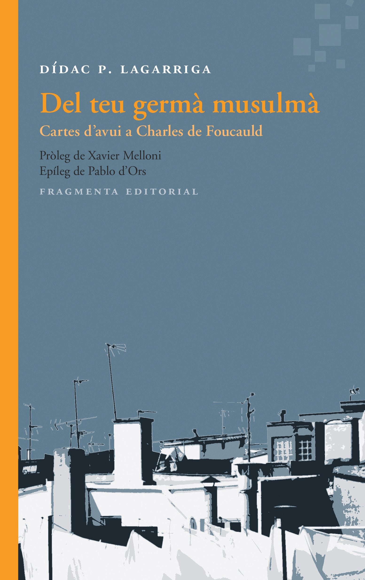 Del teu germà musulmà : cartes d'avui a Charles de Foucauld book