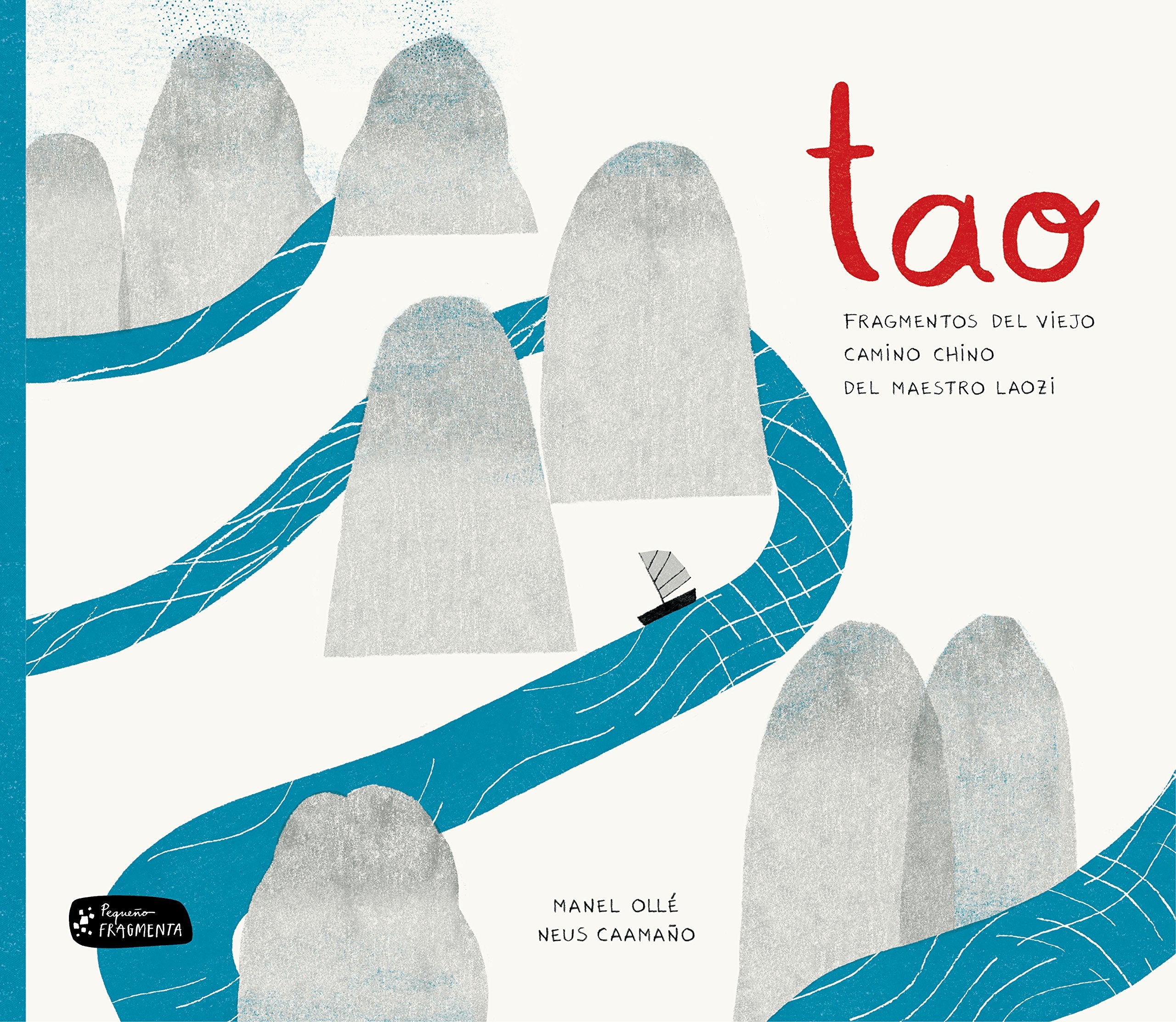Tao: Fragmentos del viejo camino chino del maestro Laozi / Fragments of the Old Chinese Road of the Master Laozi book