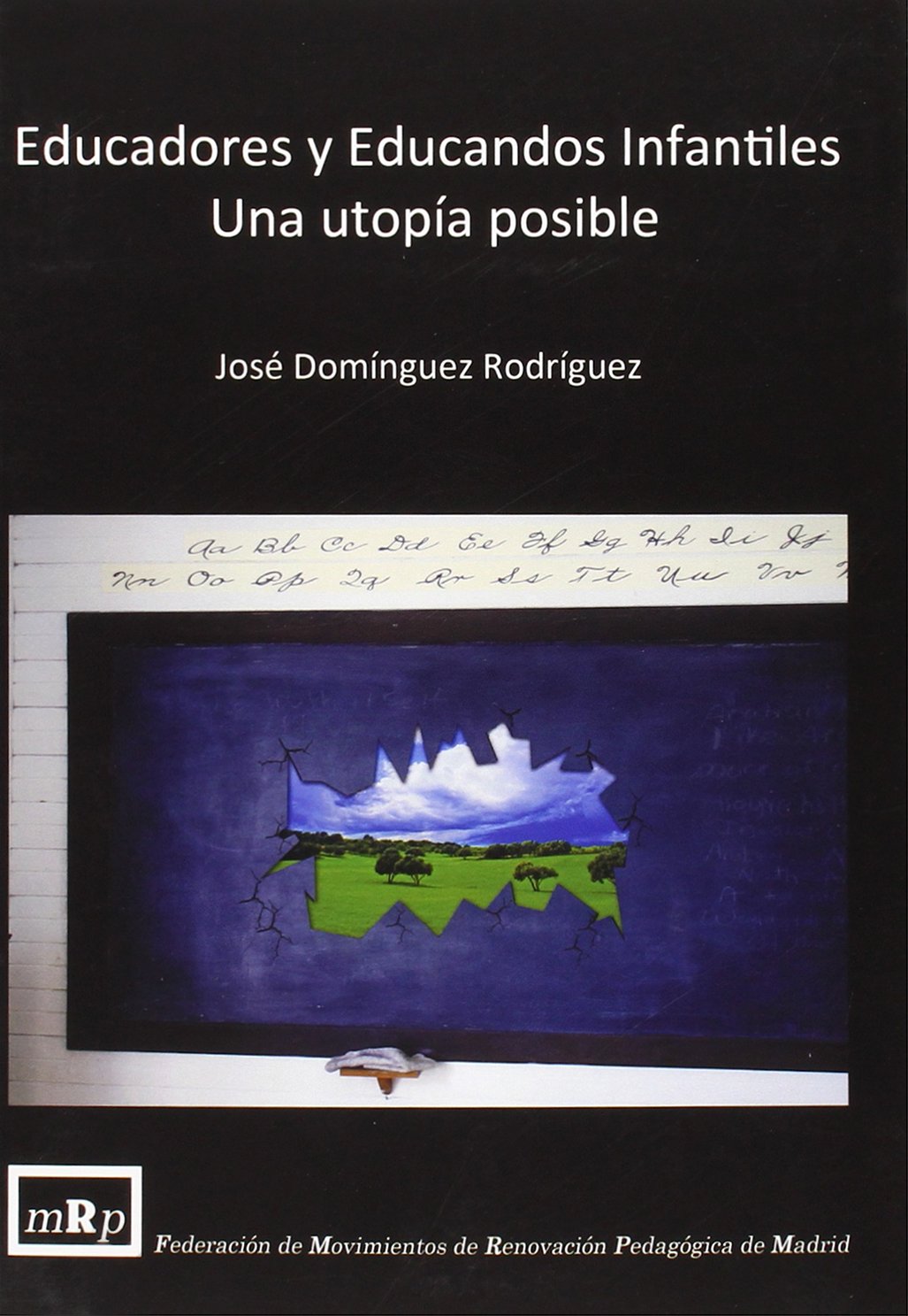 Educadores y Educandos Infantiles una utop¡a posible book