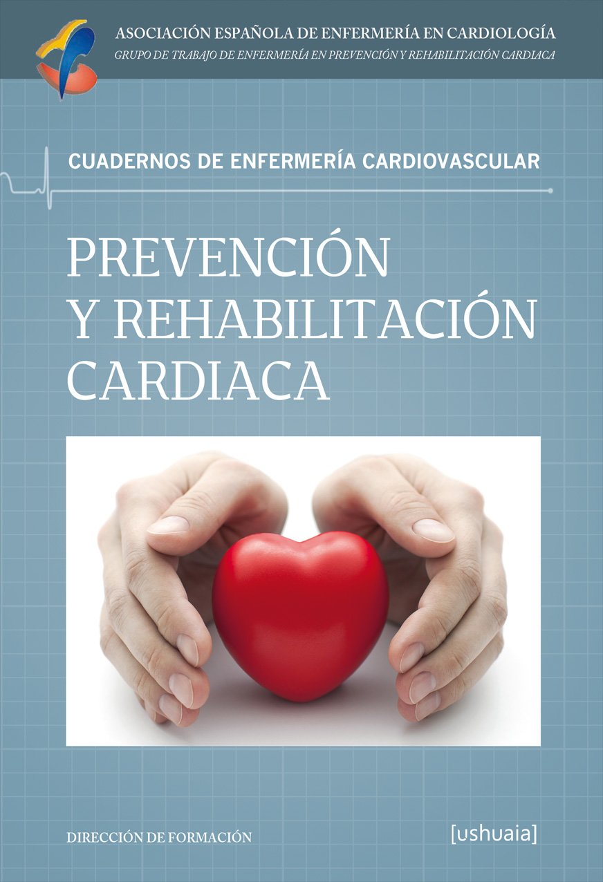 Prevenci´+¢n y rehabilitaci´+¢n card´+¢aca: cuadernos de enfermer´+¢a cardiovascular AA VV Books