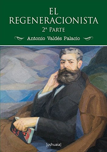 El regeneracionista (2a parte) Politics & History