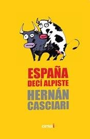 España Deci Alpiste. Fuimos Mentimos Vencimos Books