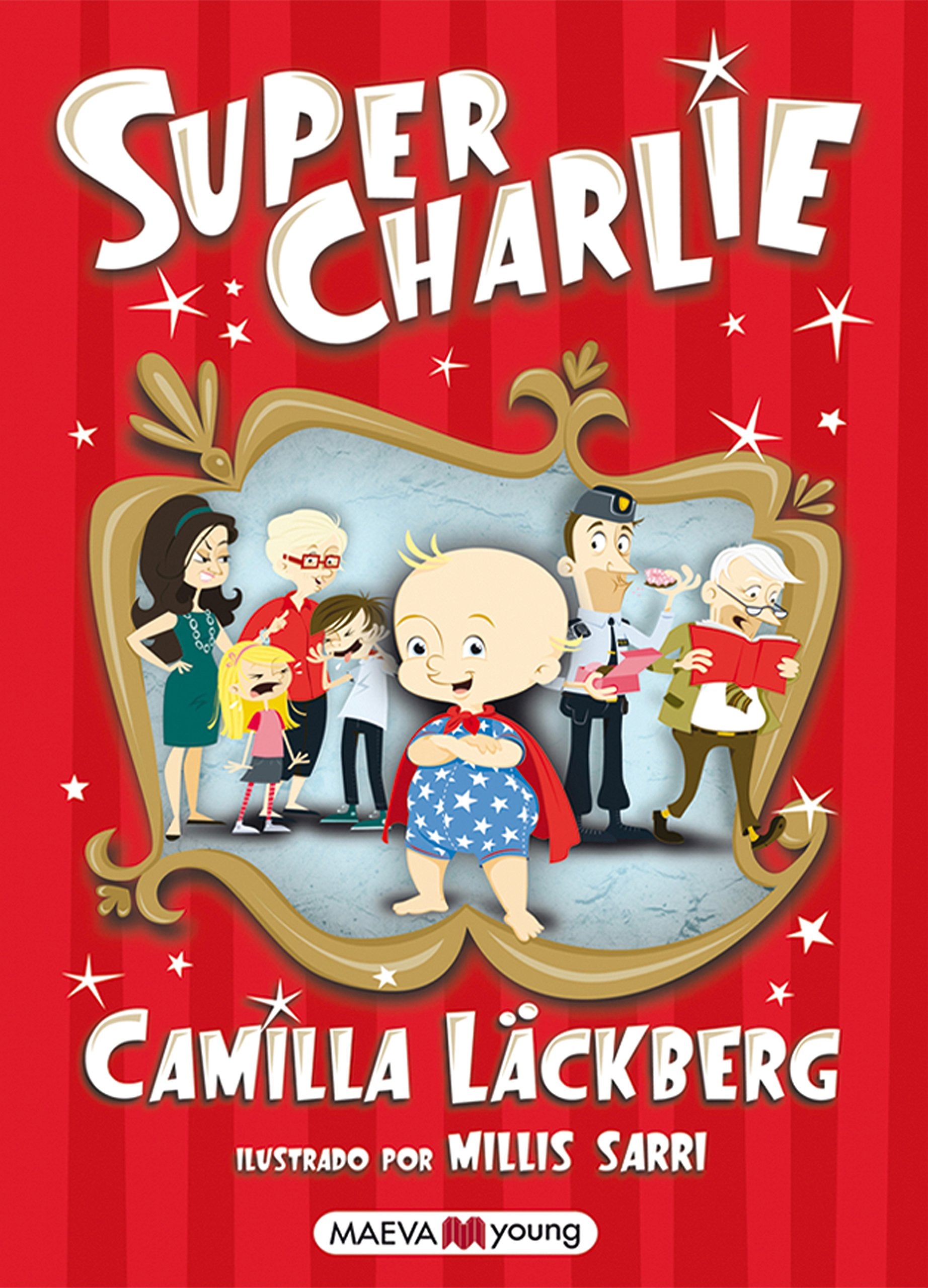 Super Charlie: El primer libro para niños de la reina de la novela negra book