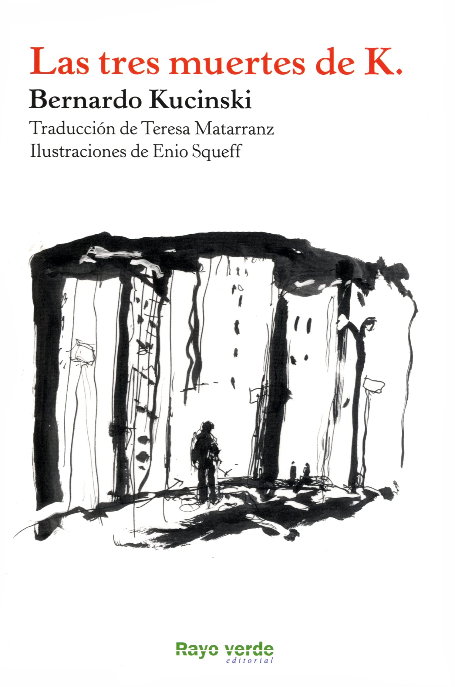 Las tres muertes de K. (Rayos Globulares, Band 6) Contemporary literature