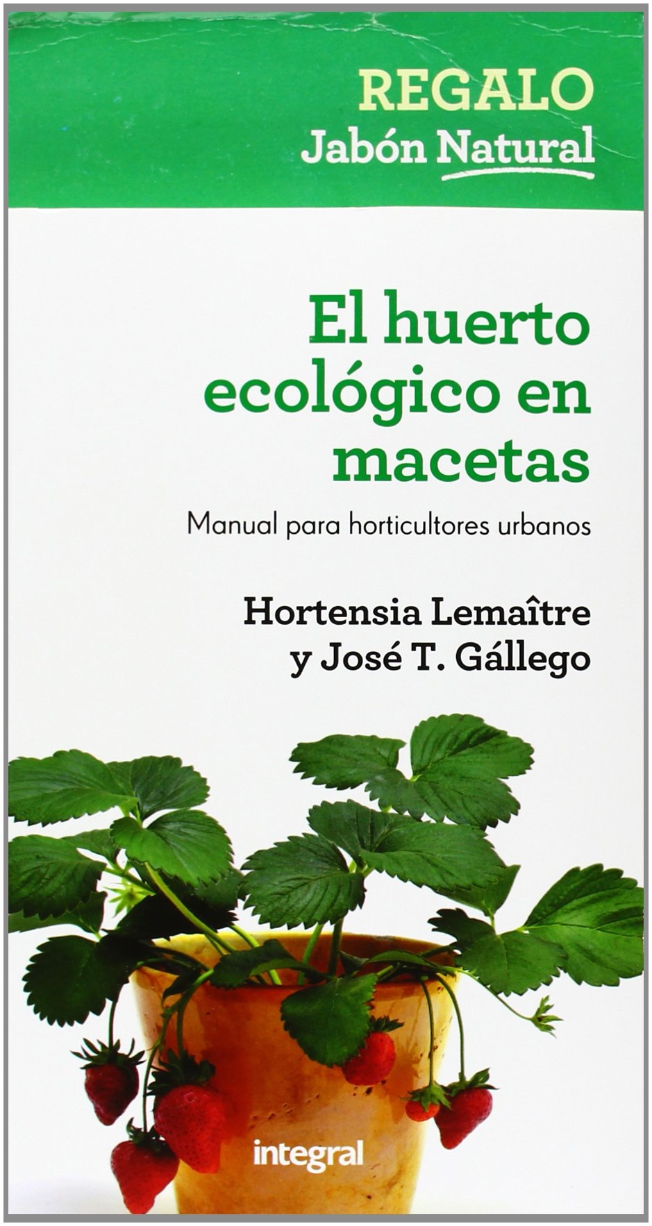 El huerto ecológico en macetas: Manual para horticultores urbanos (CULTIVOS) Hobbies & Crafts