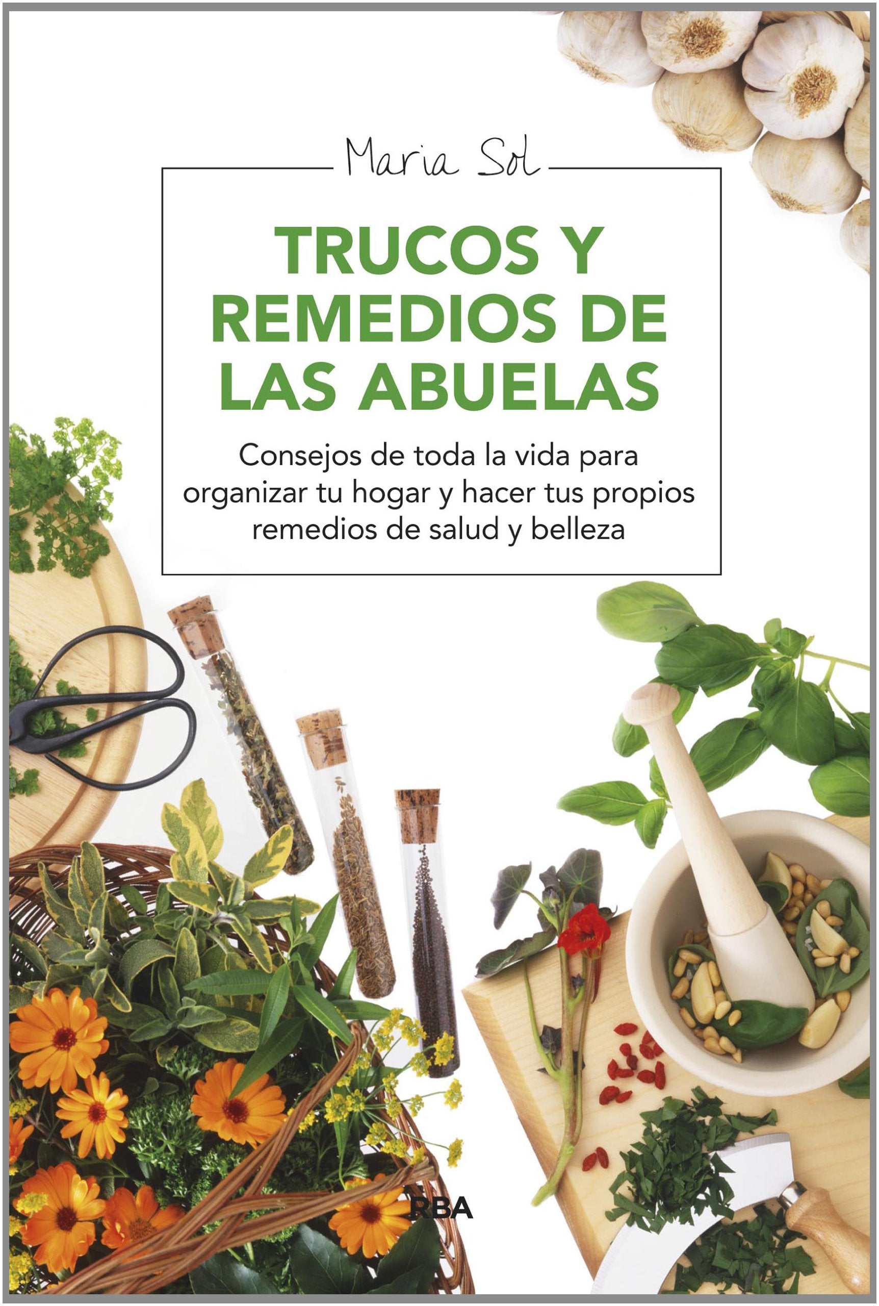 Trucos y remedios de las abuelas book